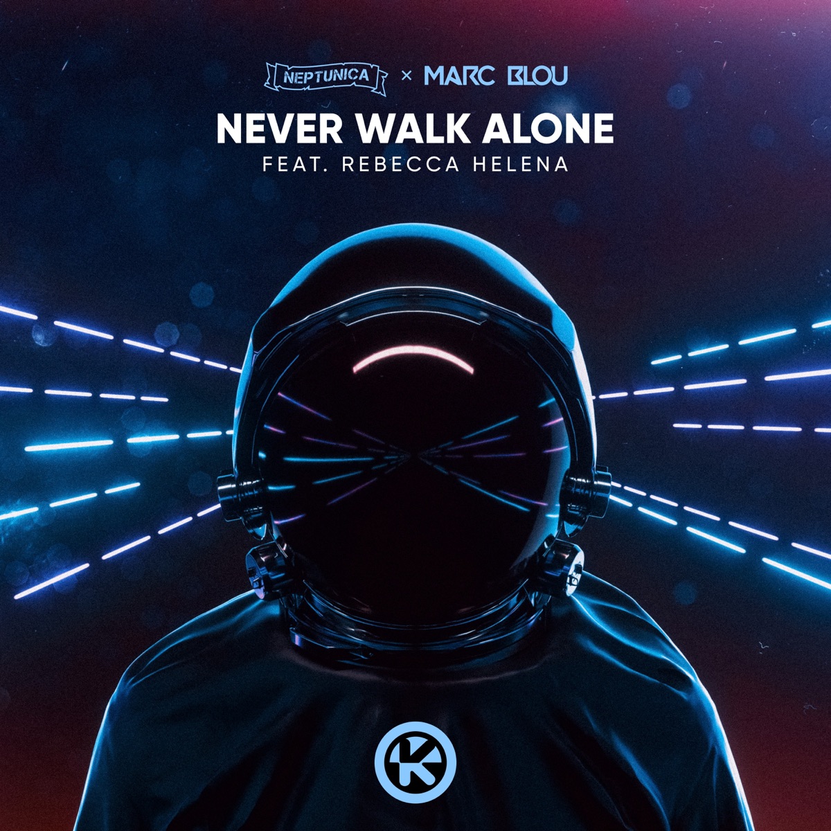 Never Walk Alone (feat. Rebecca Helena) - Single by Neptunica & Marc Blou album cover