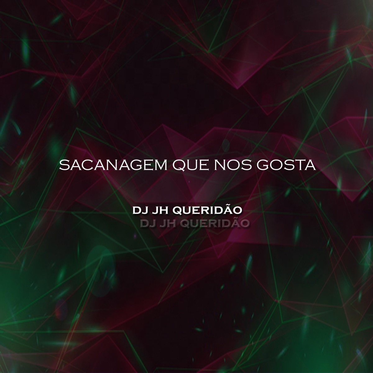 SACANAGEM QUE NOS GOSTA (feat. MC GW, MC TH, MC MOVIC & MC DH) - Single by DJ JH QUERIDÃO album cover