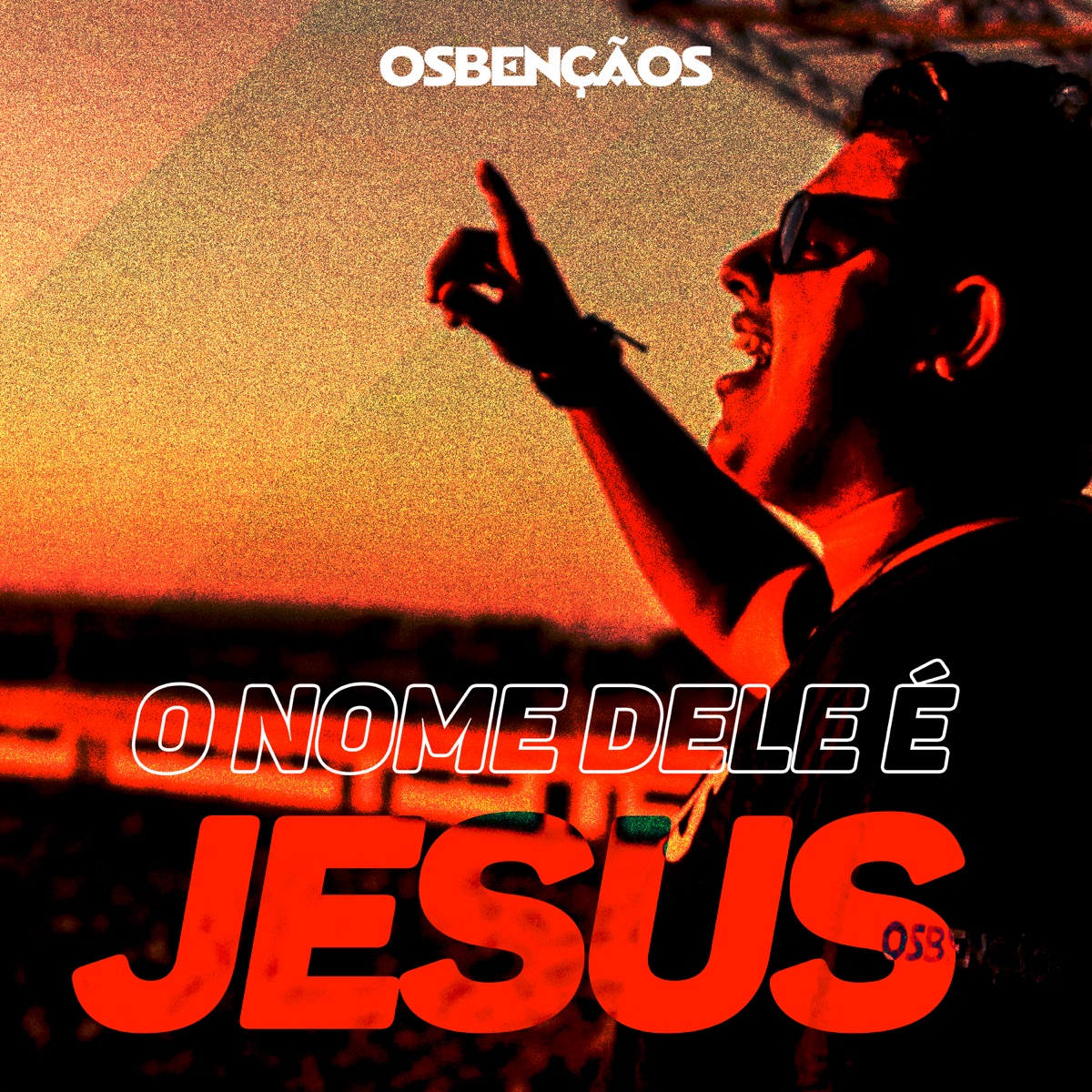 O Nome Dele É Jesus - Single by Osbençãos album cover