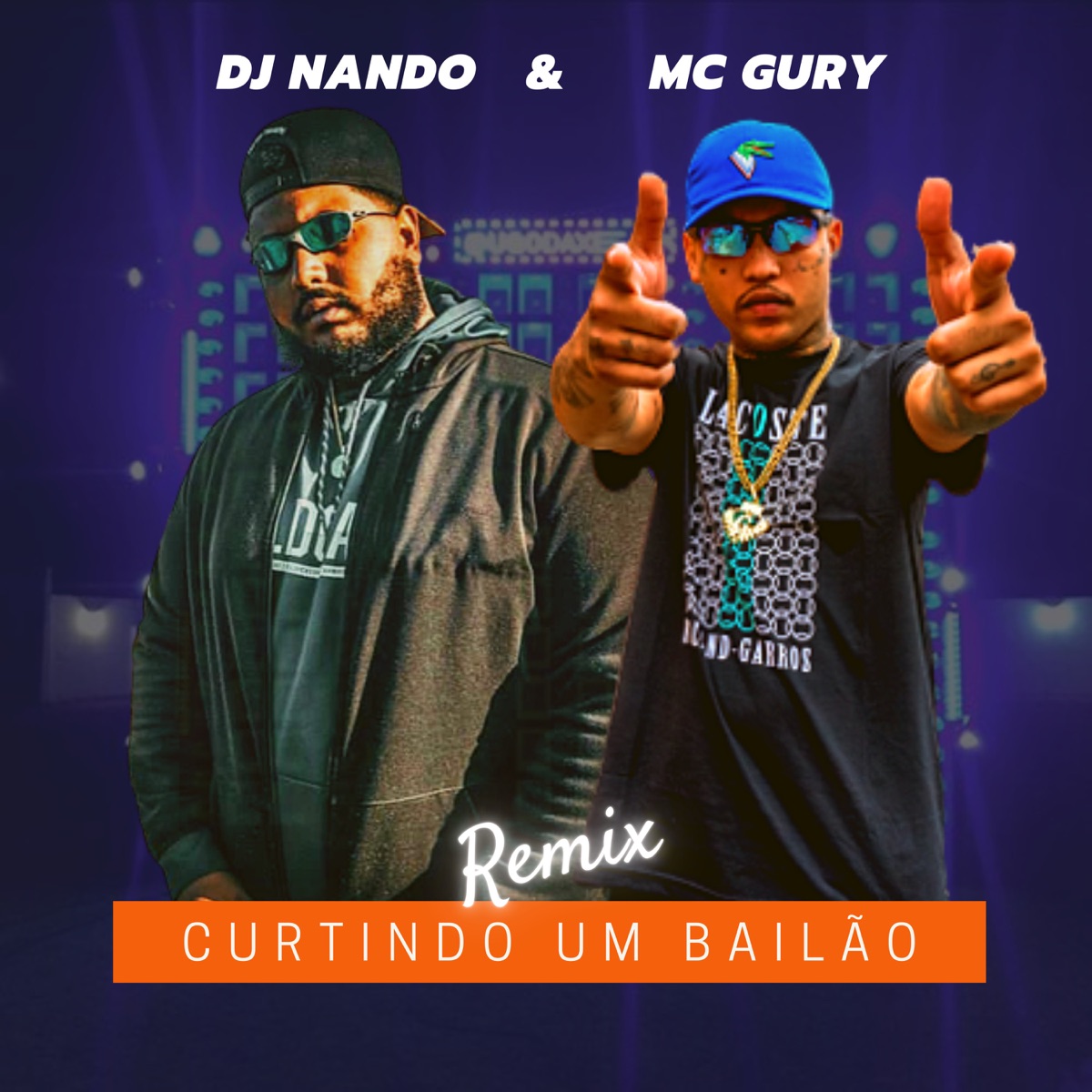 Curtindo um Bailão (Remix) - Single by Dj Nando & Mc Gury album cover