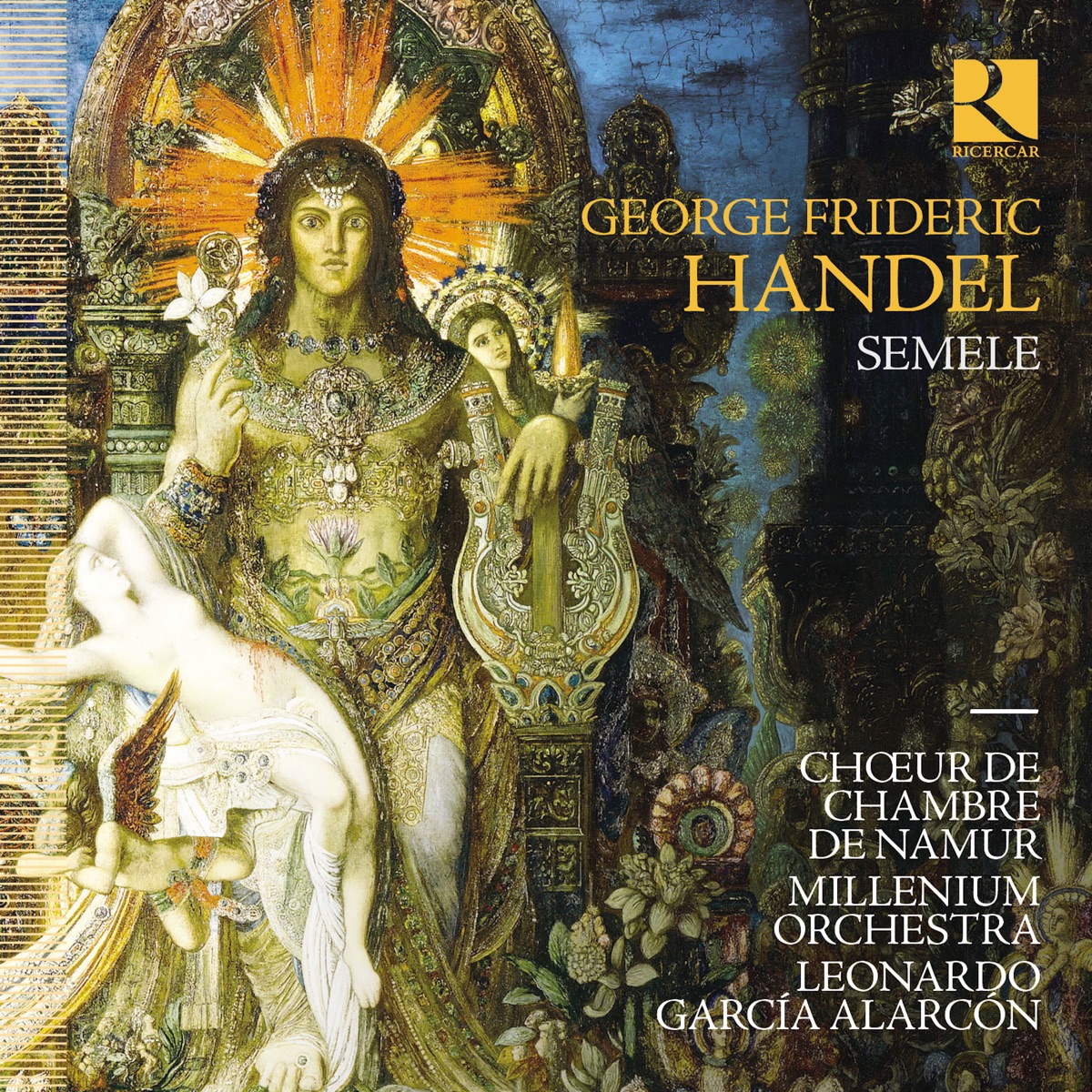 Handel: Semele by Chœur de Chambre de Namur, Millenium Orchestra & Leonardo García Alarcón album cover