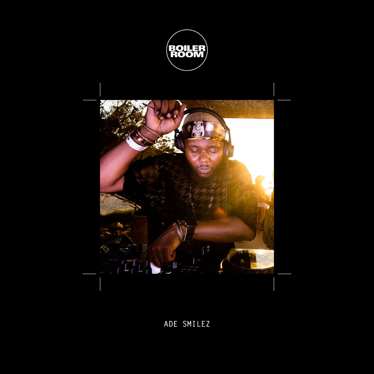 Boiler Room: Ade Smilez in Ibiza, Jul 11, 2022 (DJ Mix) by Ade Smilez album cover