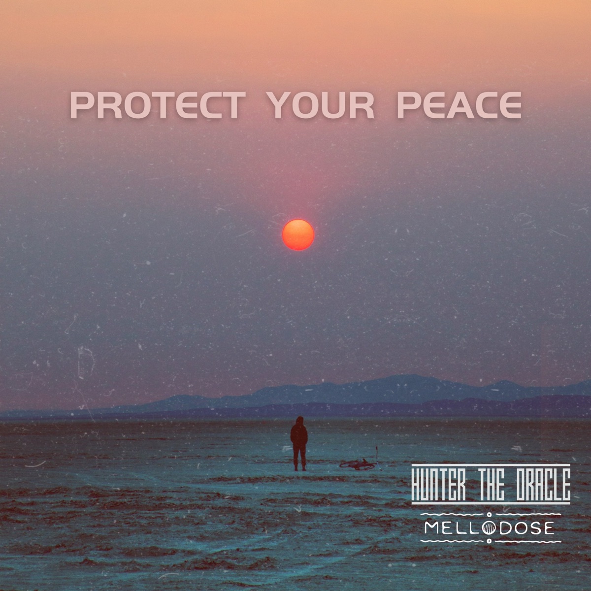 Protect Your Peace - Single by Hunter The Oracle & Mellodose album cover