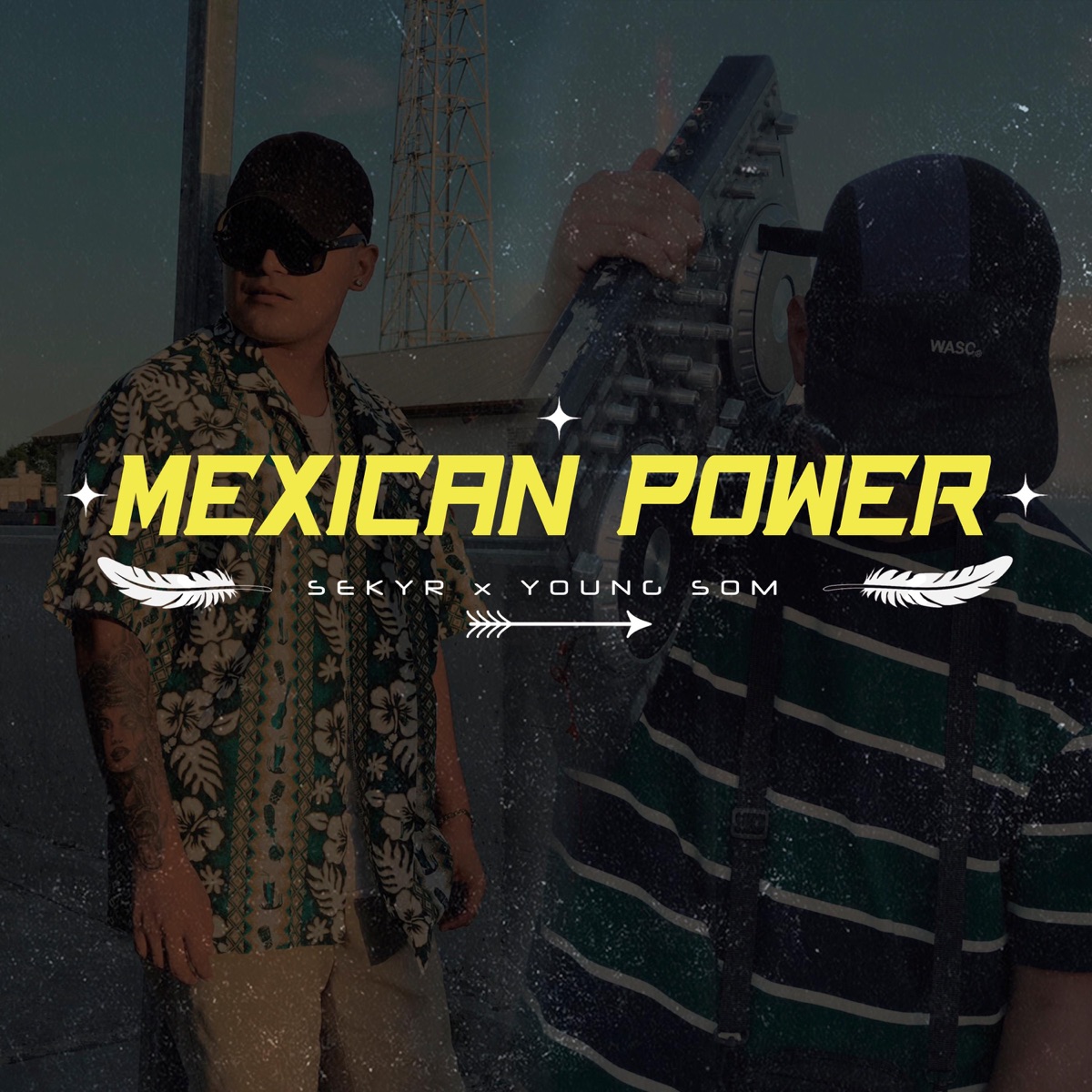 MEXICAN POWER (feat. Young Som) - Single by SEKYR album cover
