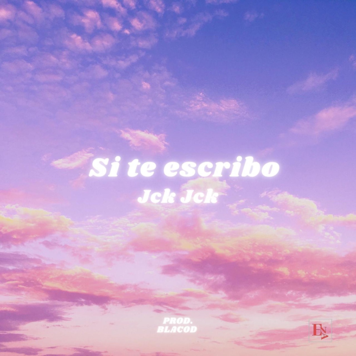 Si te escribo - Single by Jck Jck album cover
