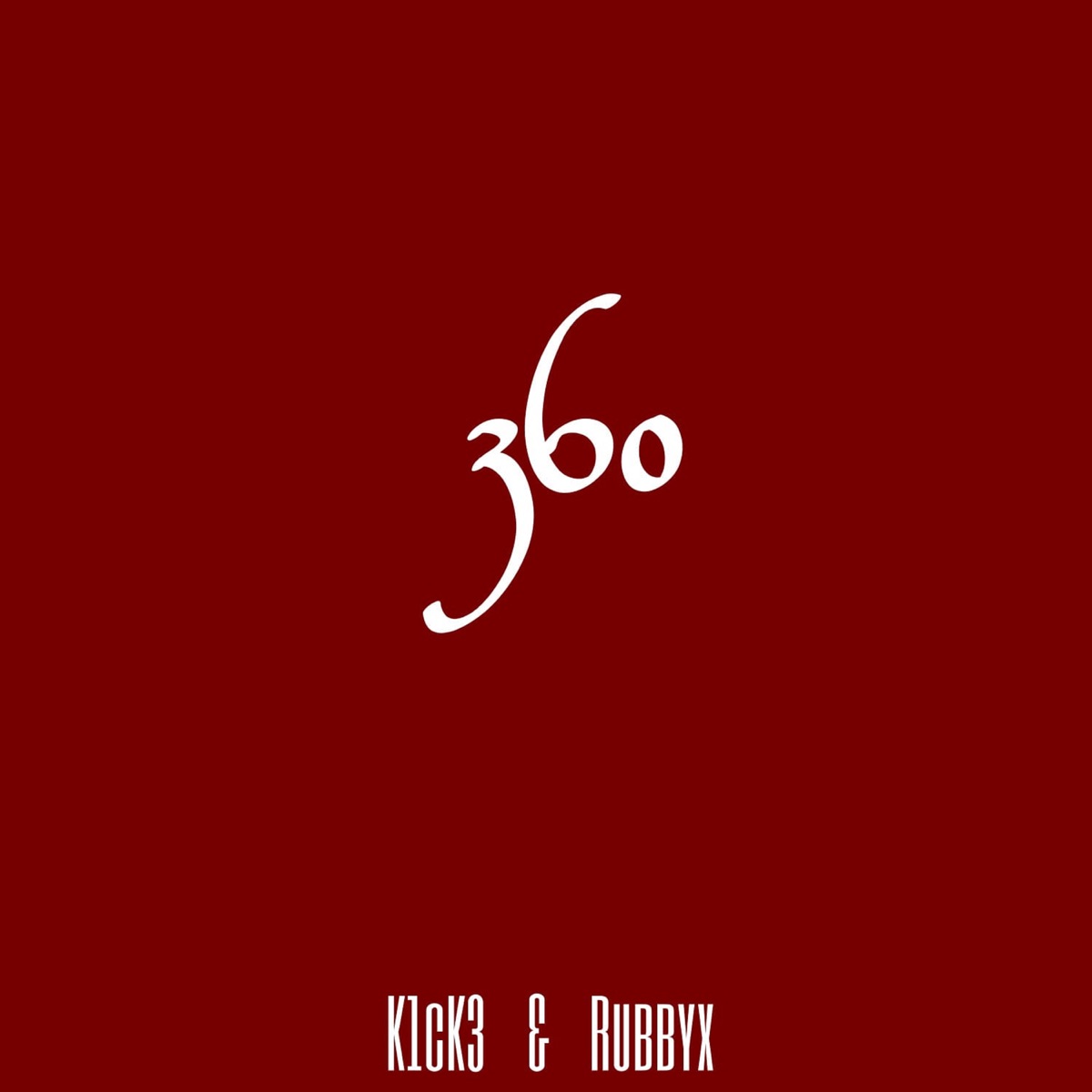 360 (feat. Rubbyx) - Single by K1ck3 album cover