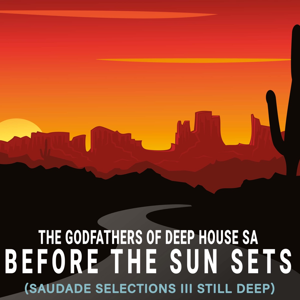 Before the Sun Sets (Saudade Selections III Still Deep) by The Godfathers Of Deep House SA & M.Patrick album cover
