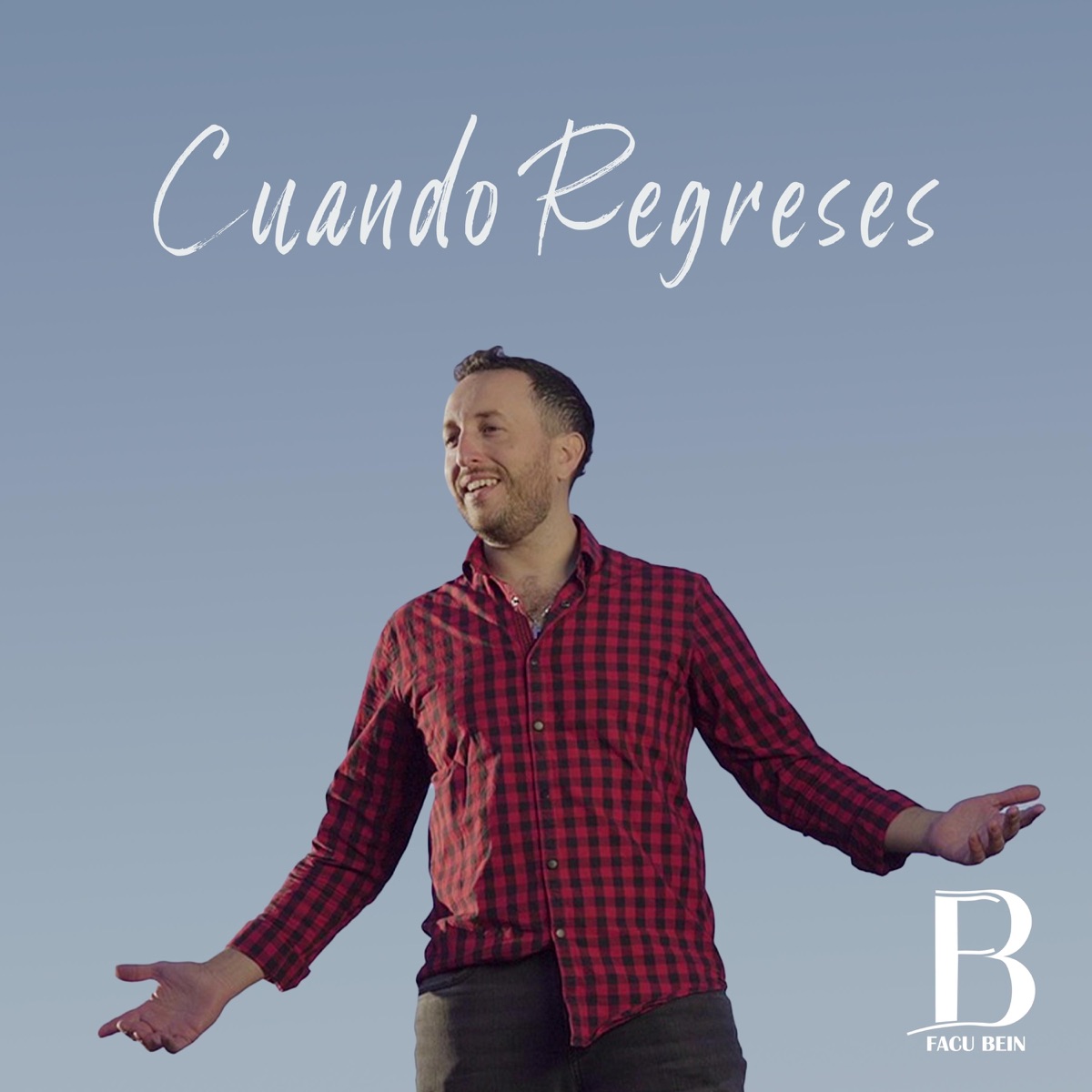 Cuando Regreses - Single by Facu Bein album cover