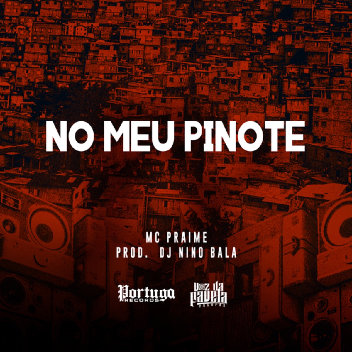 No Meu Pinote - Single by Mc Praime & DJ Nino Bala album cover