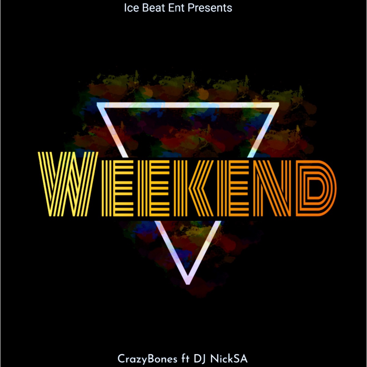 Weekend (feat. Dj Nick SA) - Single by Crazy Bones album cover