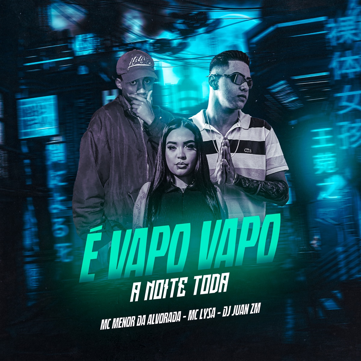 É Vapo Vapo a Noite Toda (feat. DJ Juan ZM) - Single by Mc Lysa & Mc Menor Do Alvorada album cover