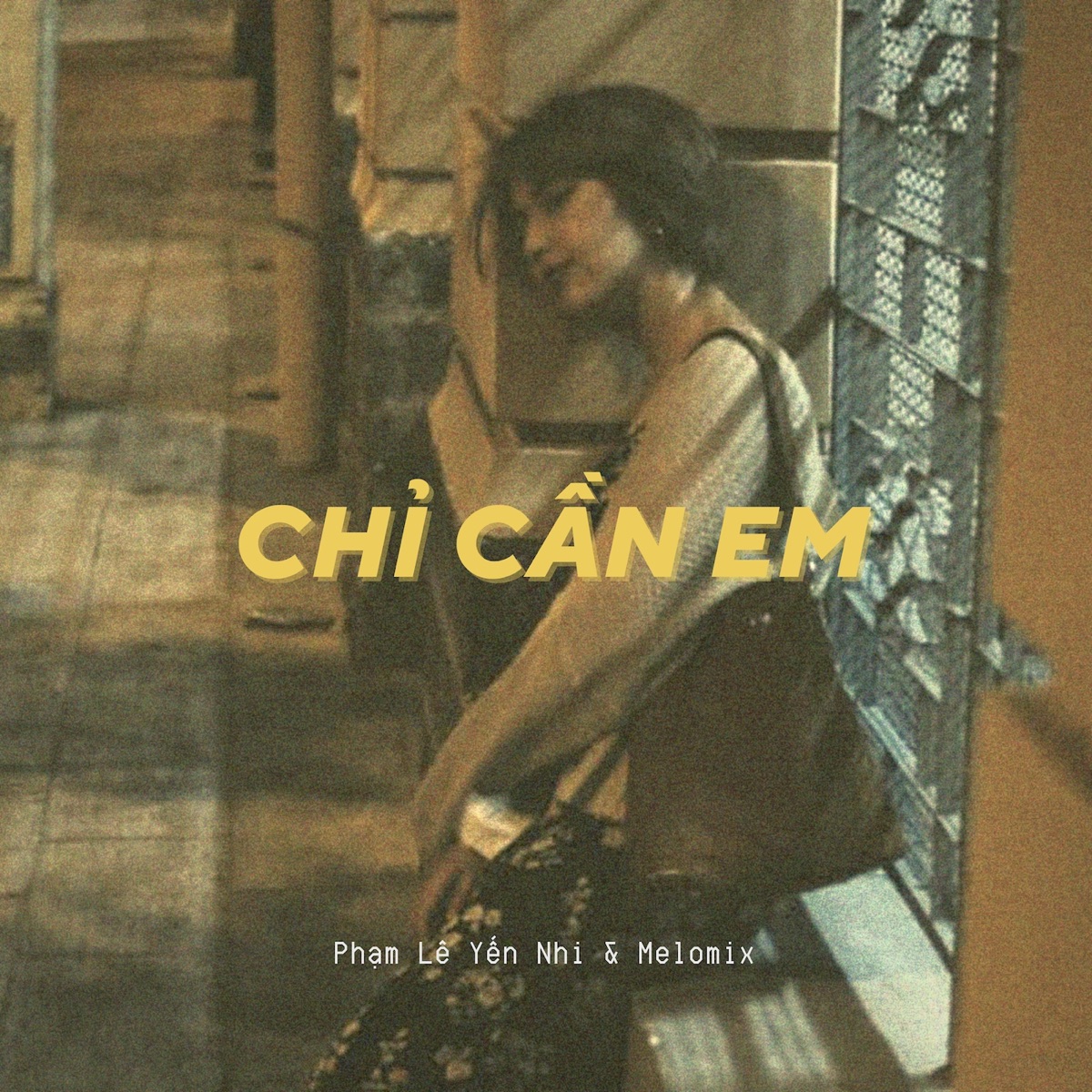 Chỉ Cần em - Single by Phạm Lê Yến Nhi & Melomix album cover
