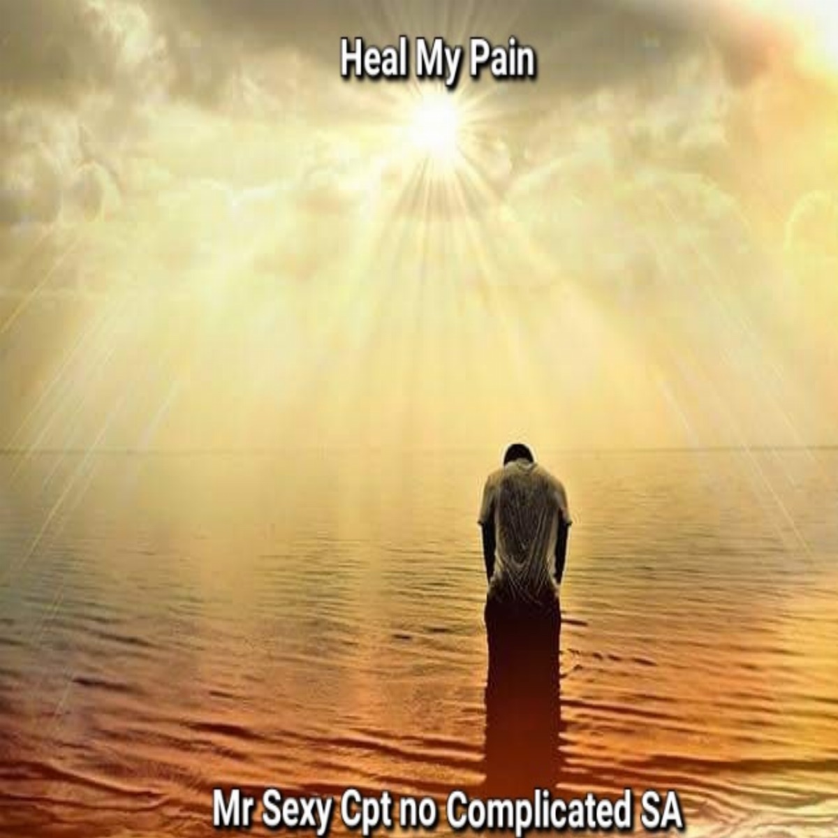 Heal My Pain - Single by Mr Sexy Cpt & Complicated SA album cover