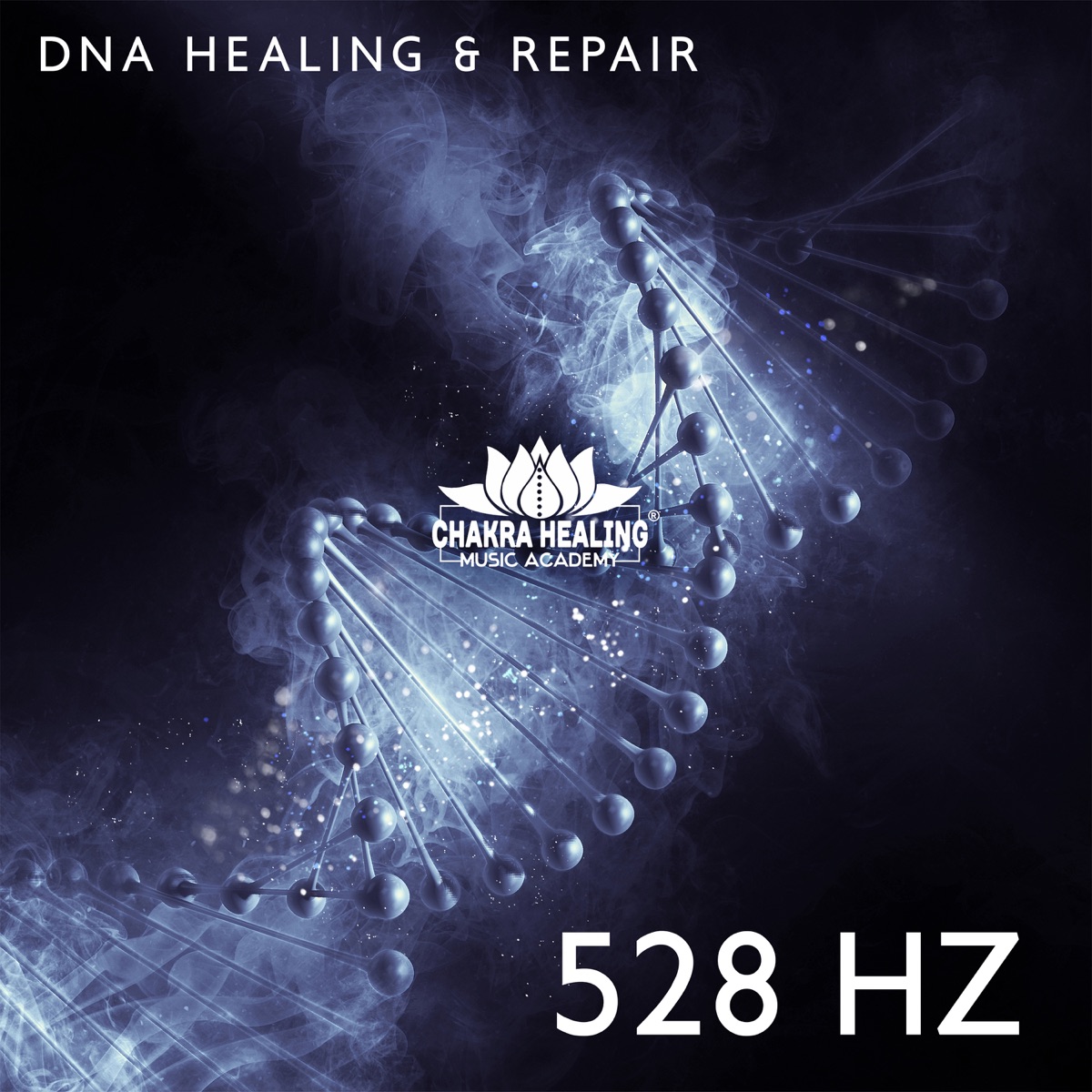 DNA Healing & Repair: 528 Hz – Binaural Tones for Meditation, Relaxation, Stress Reduction, Anxiety, Depression, Migraine (Healing Solfeggio Frequencies) by Chakra Healing Music Academy & 528 Hz Music album cover