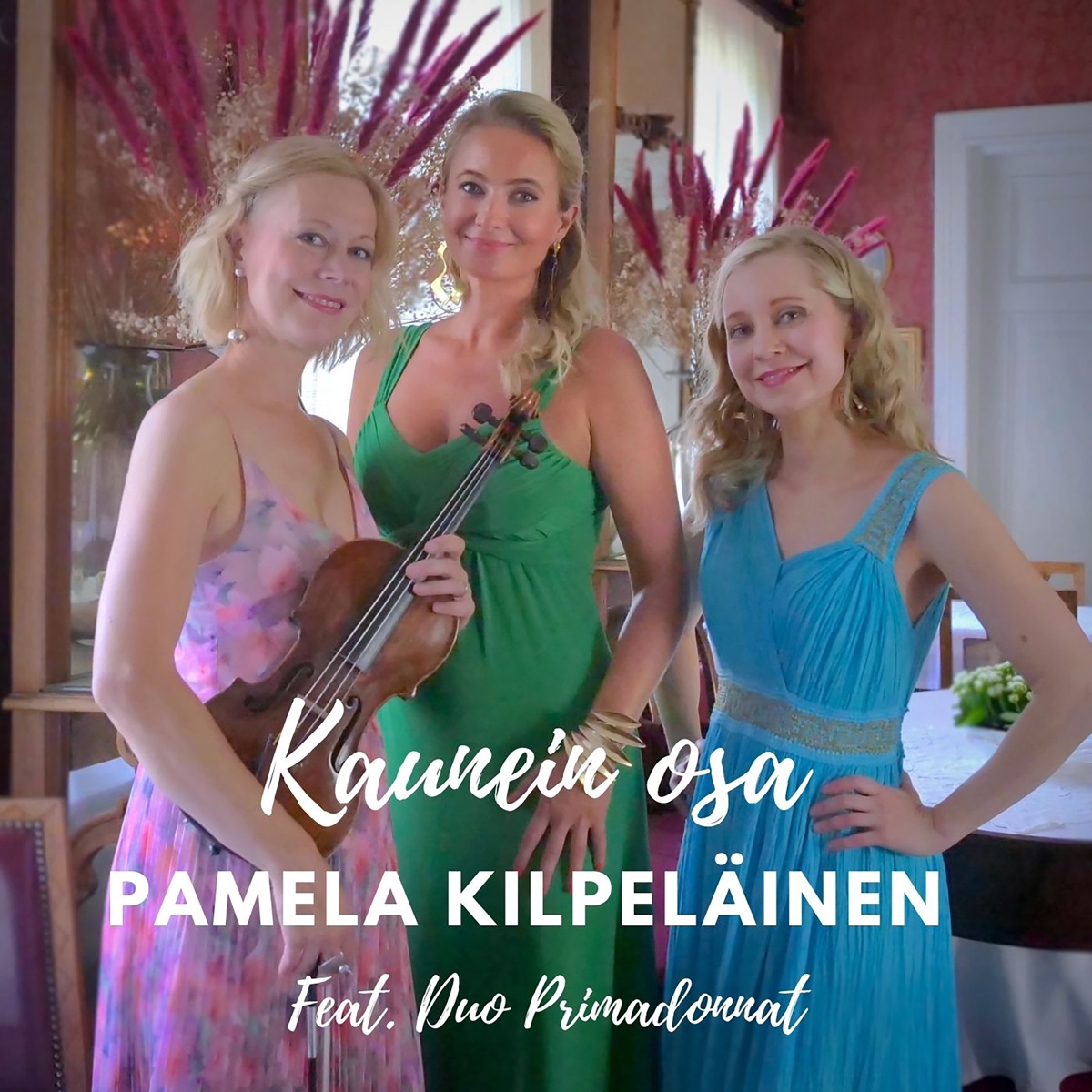 Kaunein osa (feat. Duo Primadonnat) - Single by Pamela Kilpeläinen album cover