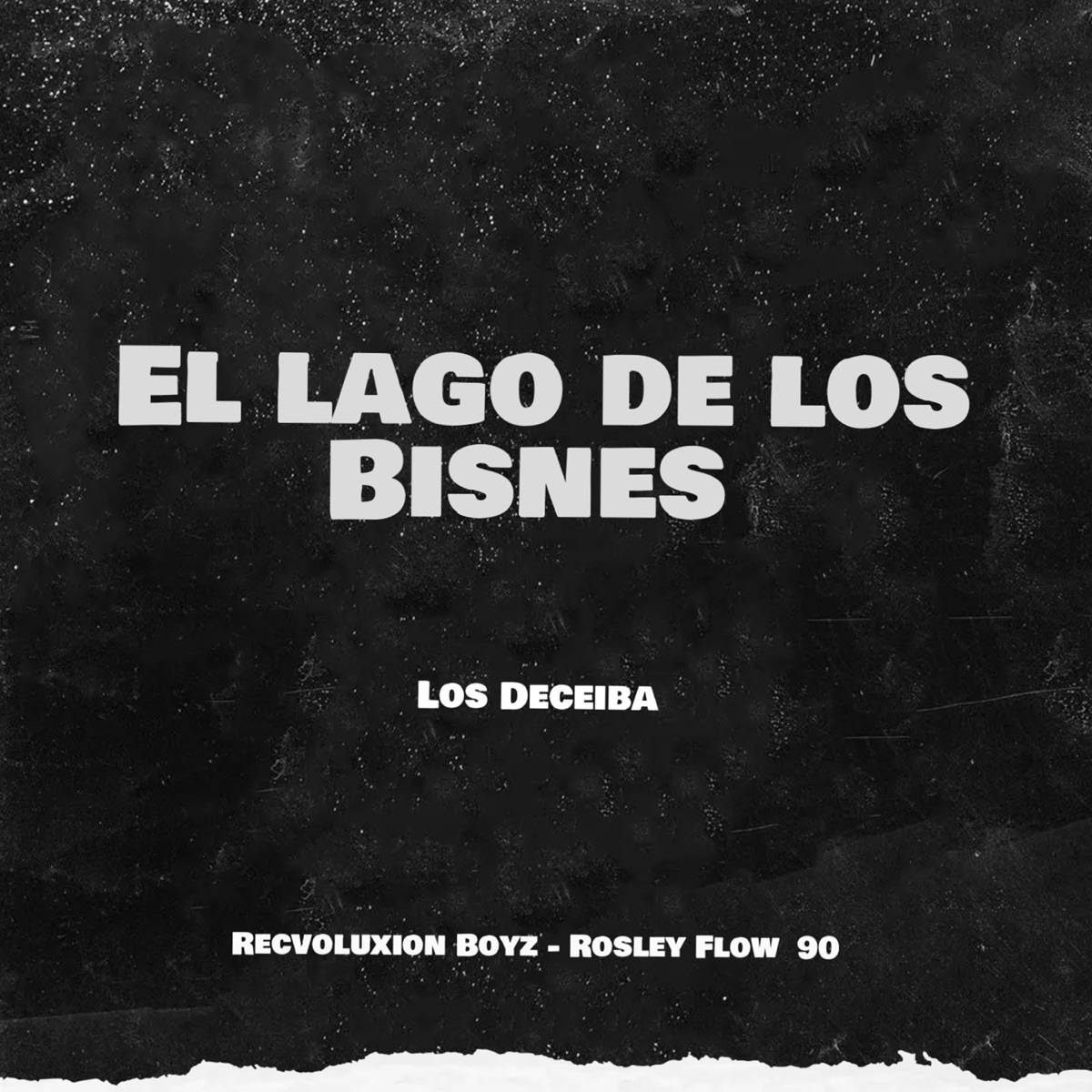 El Lago de los Bisnes - Single by Los Deceiba, Recvoluxion Boyz & Rosley album cover