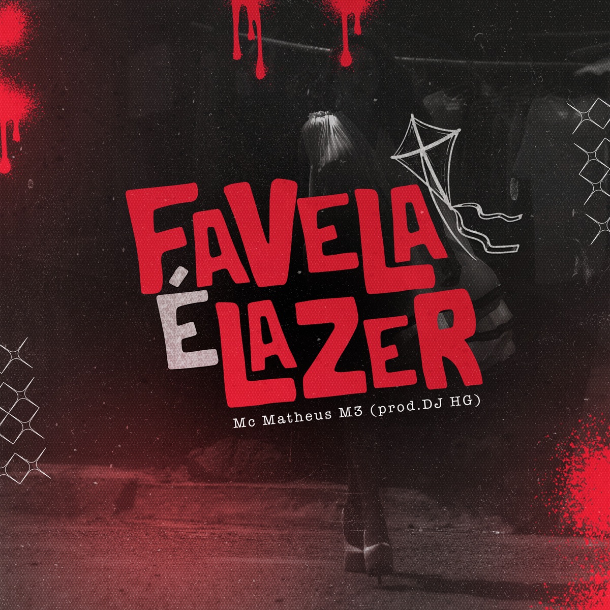 Favela É Lazer - Single by MC Matheus M3 & Dj HG album cover