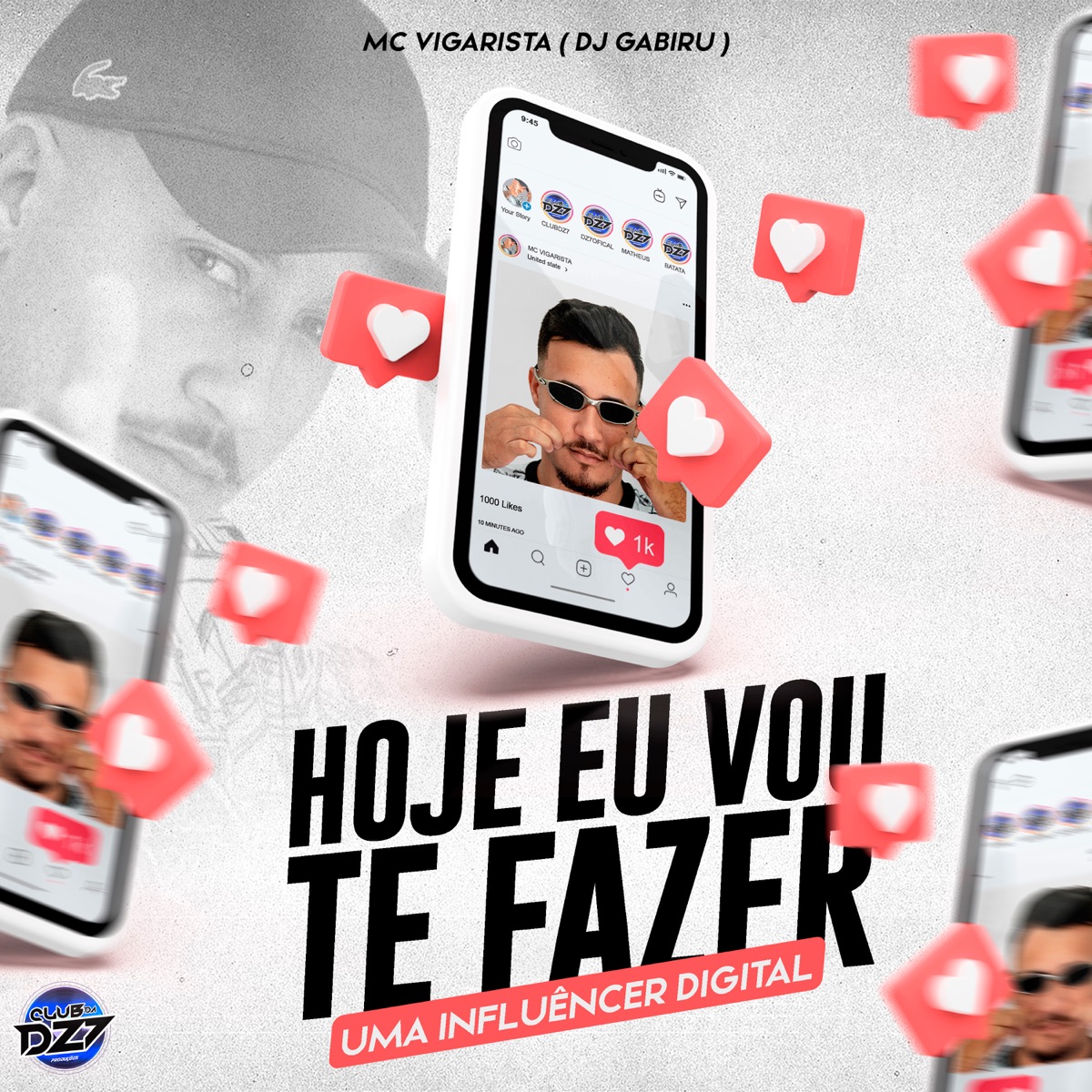HOJE EU VOU TE FAZER UMA INFLUÊNCER DIGITAL - Single by Club Dz7, DJ GABIRU & Mc Vigarista album cover