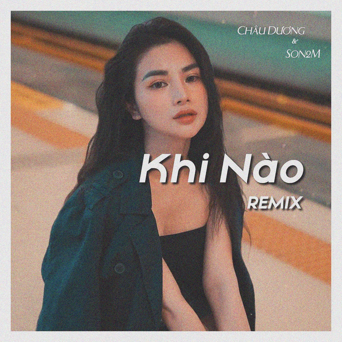 Khi Nào (Son2M Remix) - Single by Châu Dương album cover