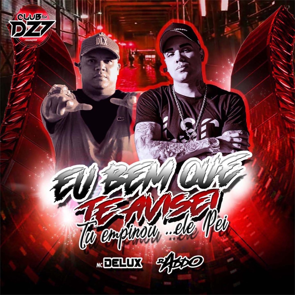 EU BEM QUE TE AVISEI - TU EMPINOU ELE PEI (feat. MC Delux) - Single by DJ ABDO album cover