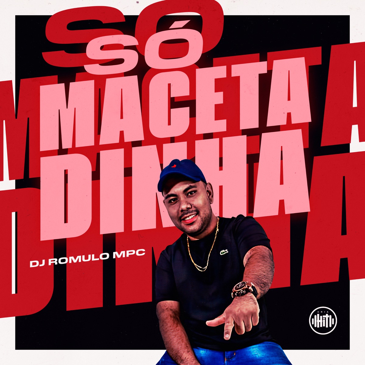 Só Macetadinha - Single by DJ Romulo MPC album cover