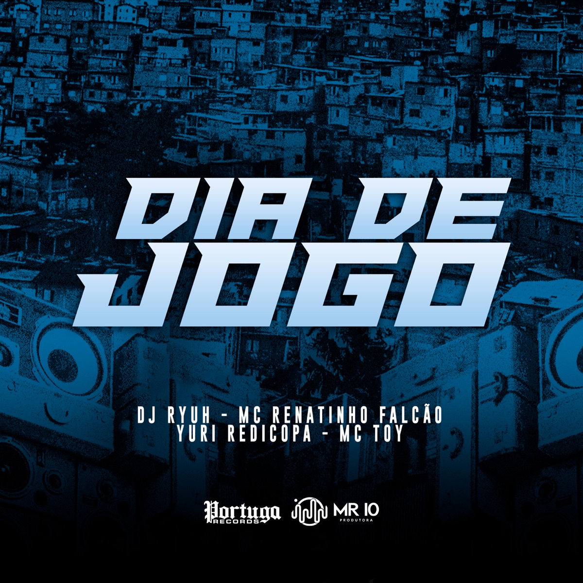 Dia de Jogo (feat. Mc Toy) - Single by Dj Ryuh oficial, MC Renatinho Falcão & Yuri Redicopa album cover