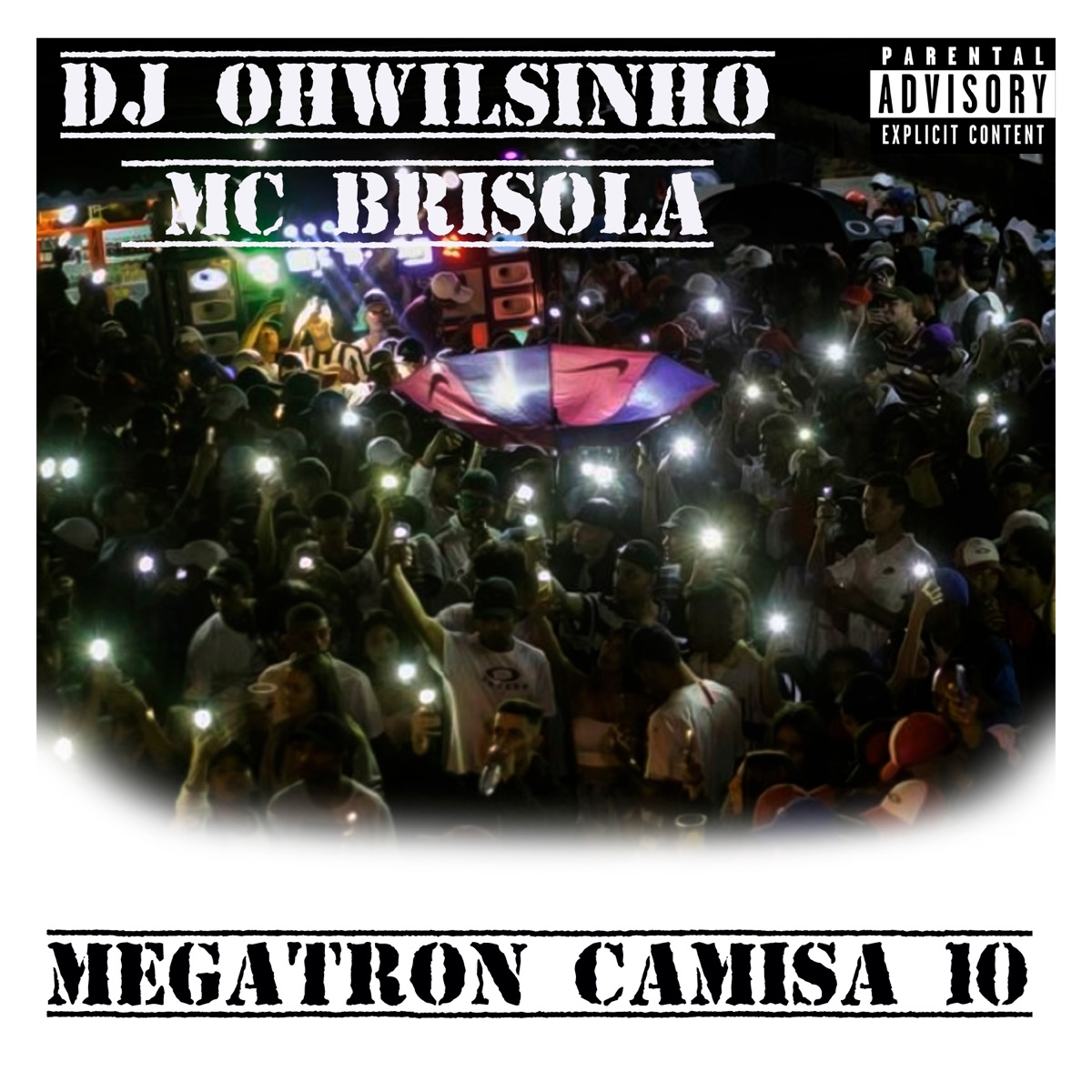 Megatron Camisa 10 - Single by DJ OhWilsinho & Mc Brisola album cover