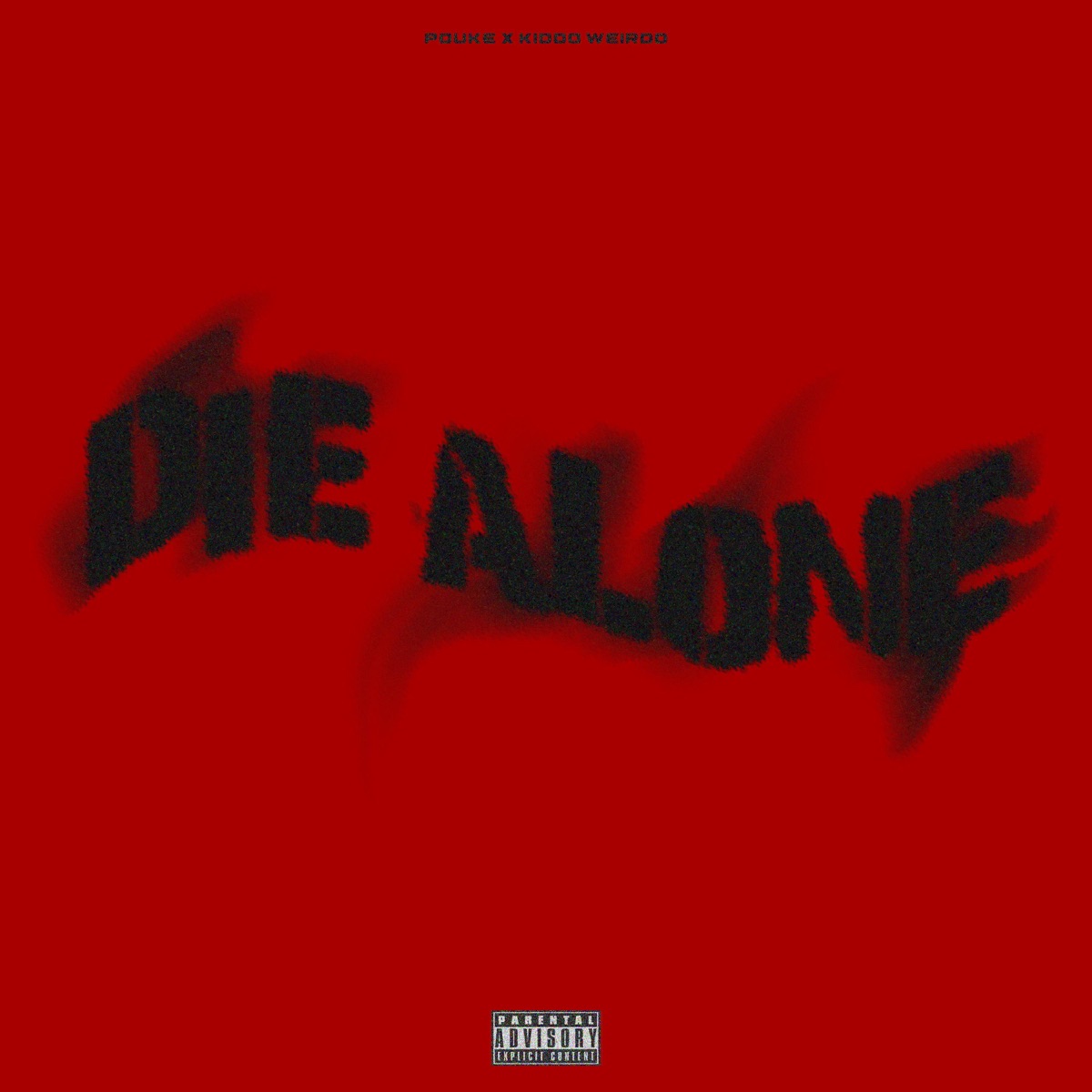 DIE ALONE (feat. Kiddo Weirdo) - Single by POUKE album cover