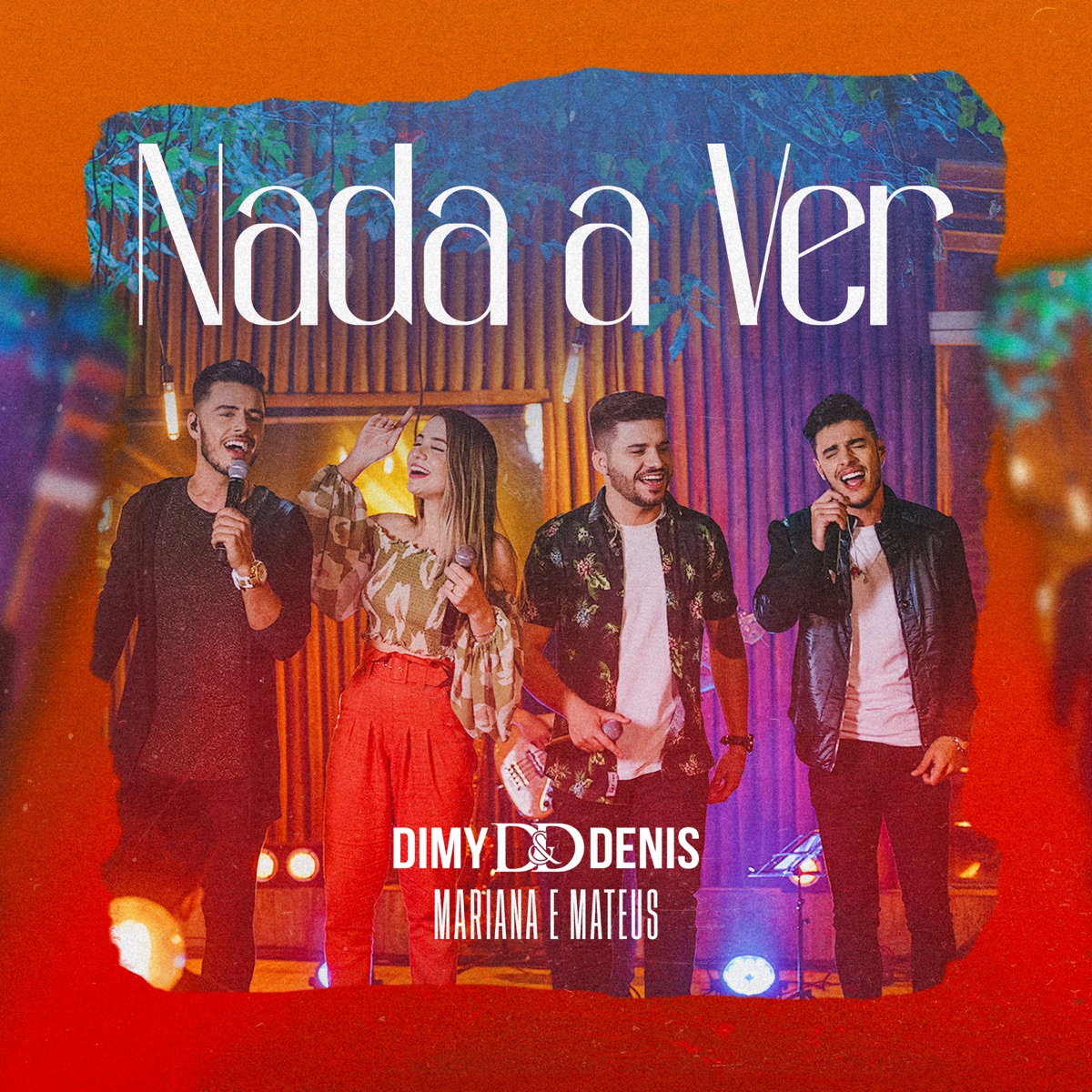 Nada a Ver (Ao Vivo) - Single by Dimy & Denis & Mariana & Mateus album cover