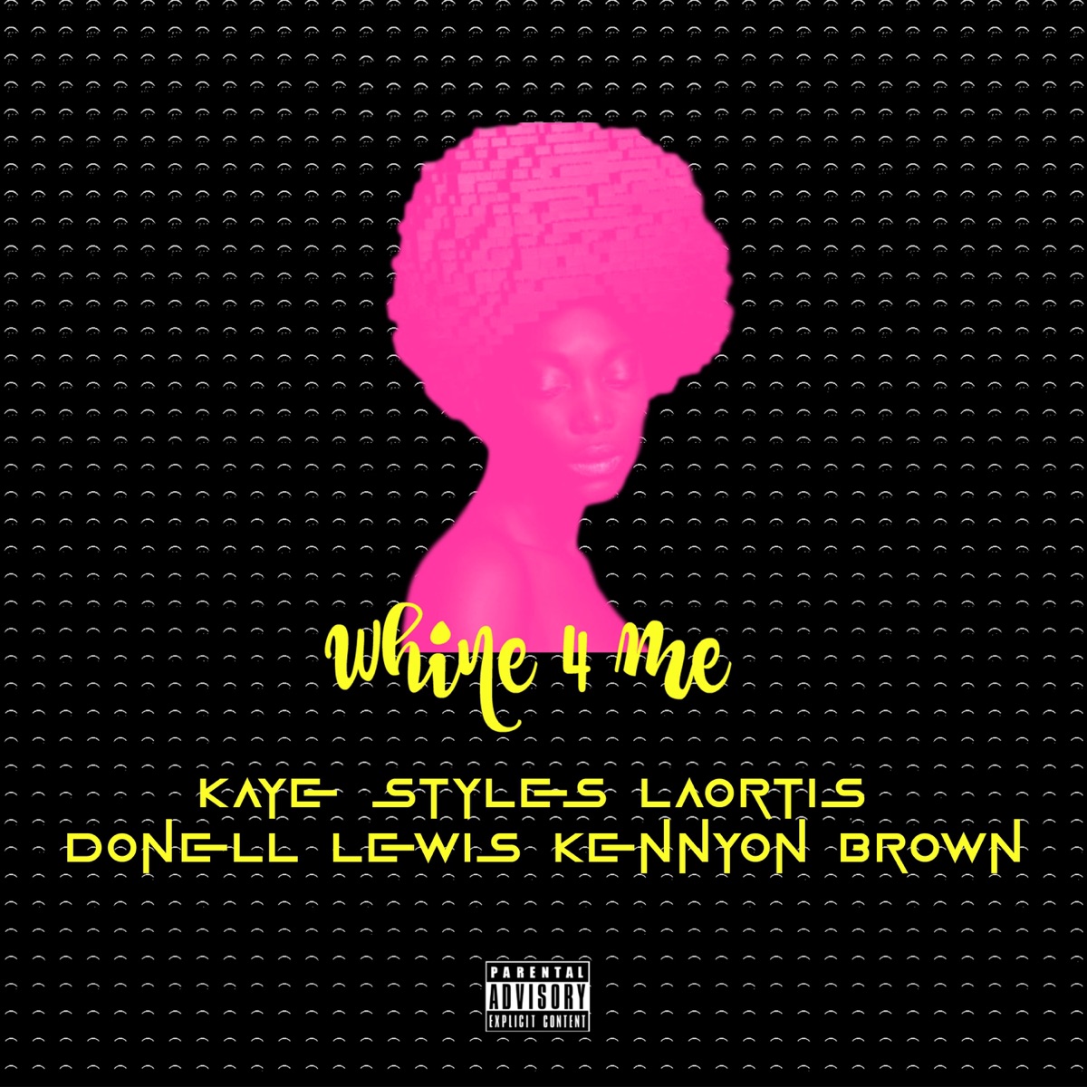 Whine 4 Me (feat. Kennyon Brown) - Single by Laortis, Kaye Styles & Donell Lewis album cover