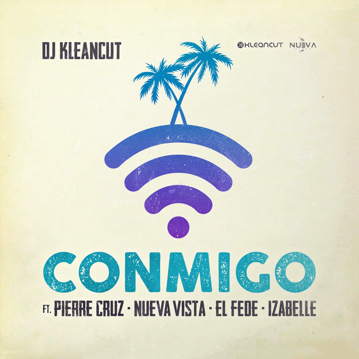 Conmigo (feat. El Fede, Izabelle, Nueva Vista & Pierre Cruz) - Single by DJ Kleancut album cover