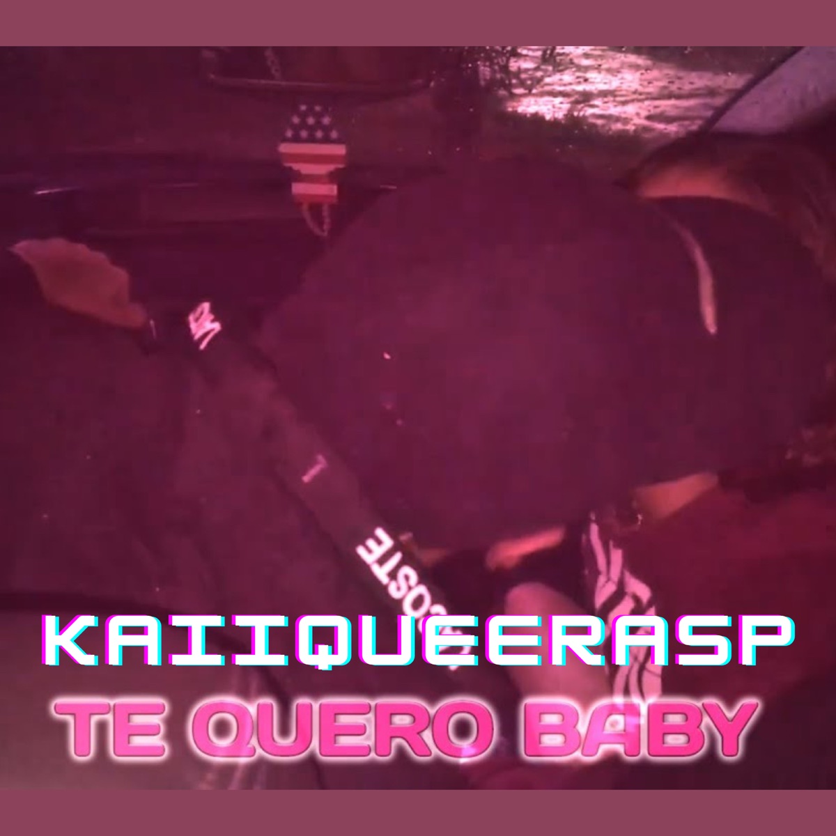 Te Quero Baby - Single by Kaiiqueerasp album cover