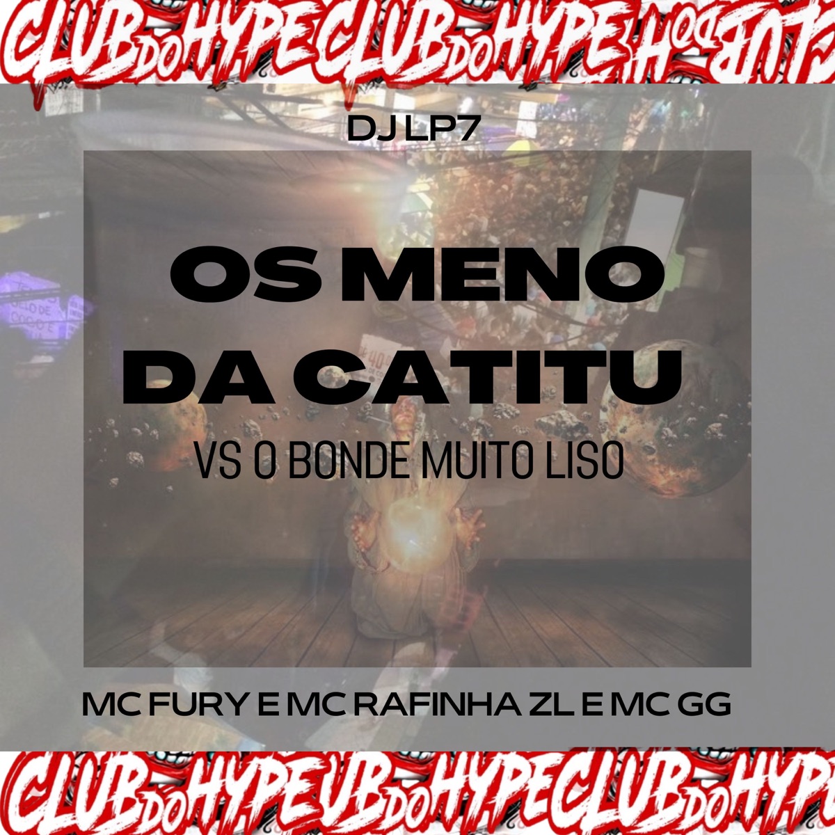 OS MENO DA CATITU VS O BONDE DOS MUITO LISO - Single by Club do hype, MC RAFINHA ZL, Mc GG, MC FURY & DJ LP7 album cover
