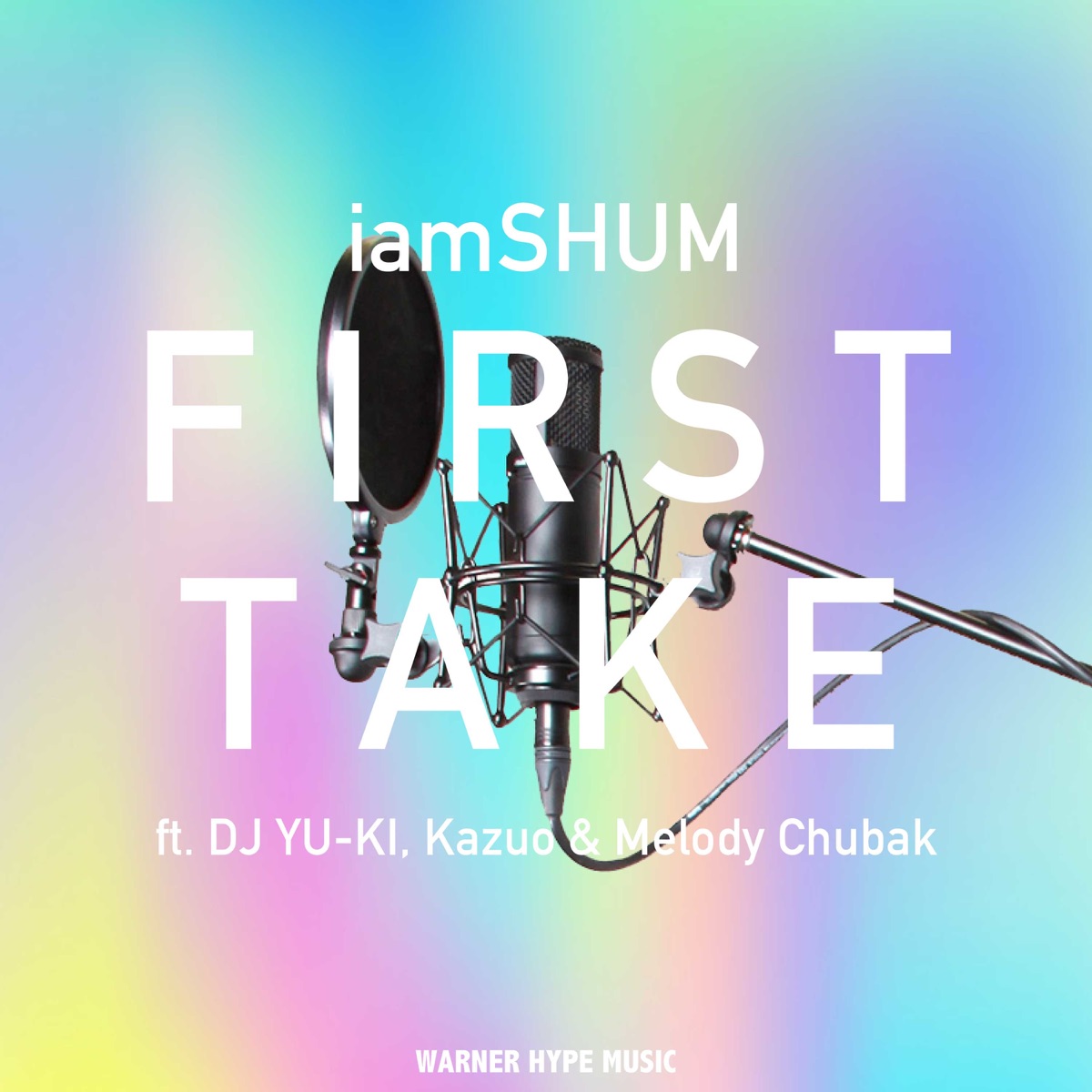 FIRST TAKE (feat. DJ YU-KI, Kazuo & Melody Chubak) - Single by iamSHUM album cover