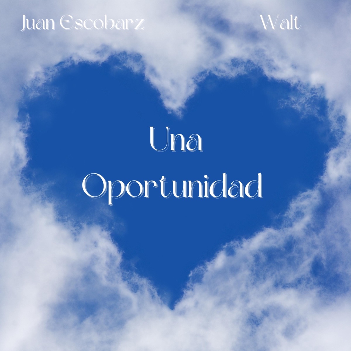 Una Oportunidad (feat. Juan Escobarz) - Single by Walt album cover