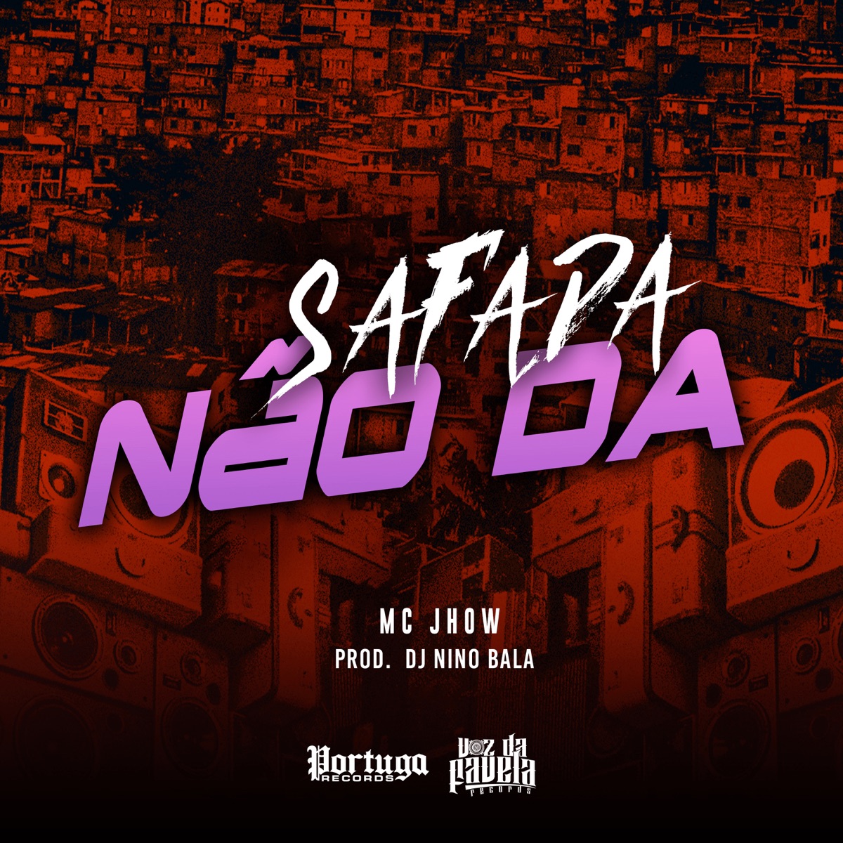 Safada Não Da - Single by Mc Jhow & DJ Nino Bala album cover