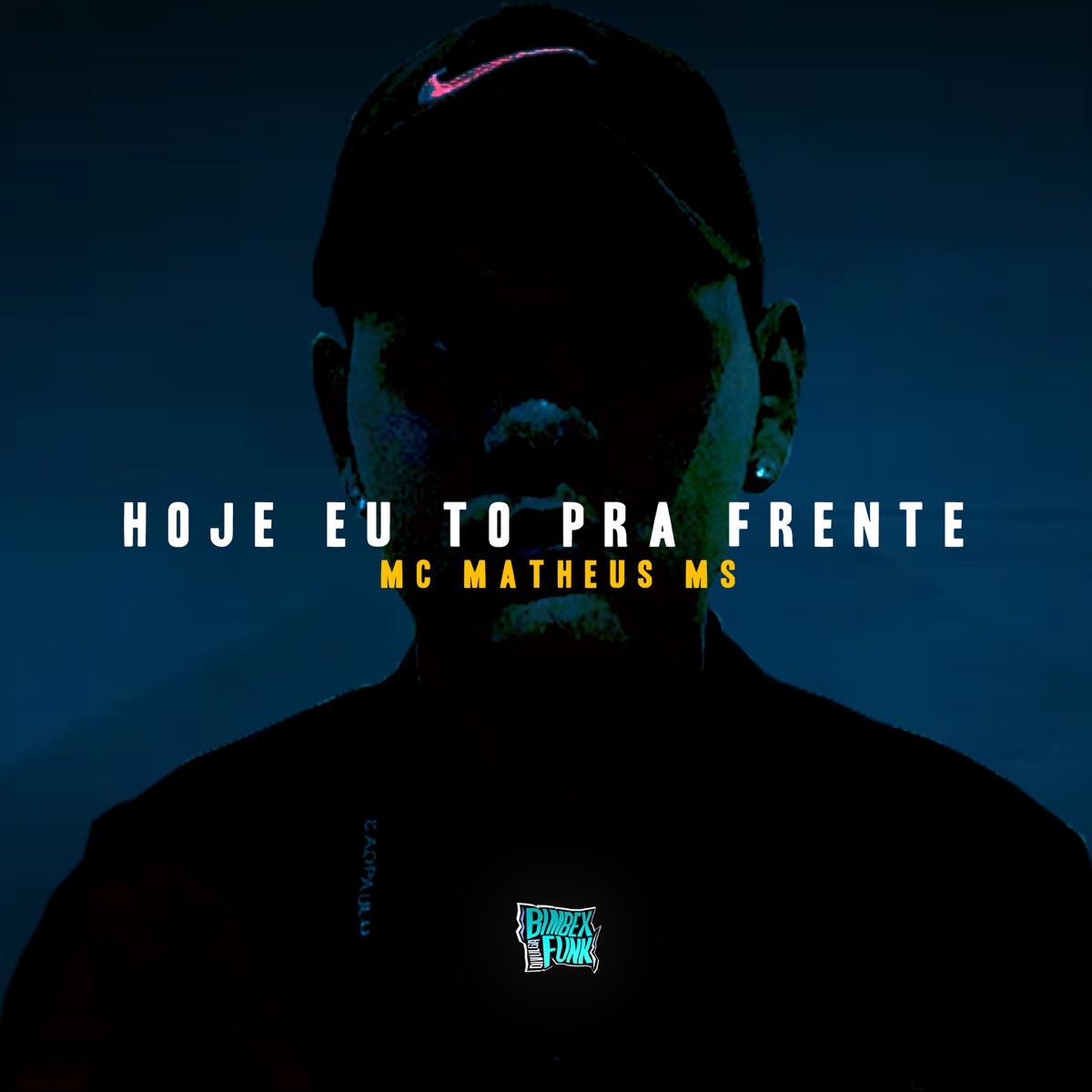Hoje Eu To pra Frente - Single by Mc Matheus ms & Dj Rhuanitto album cover