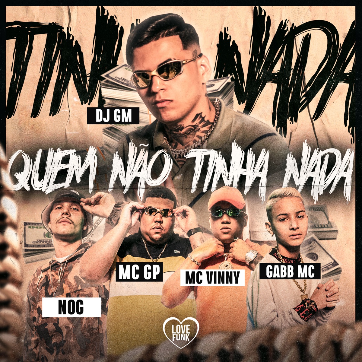 Quem Não Tinha Nada - Single by DJ GM, Mc GP, Nog, MC Vinny & Gabb MC album cover