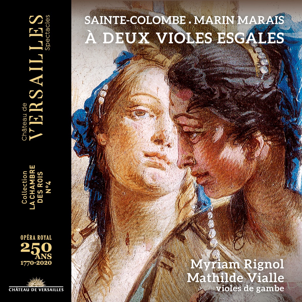 Sainte-Colombe & Marin Marais: A deux violes esgales by Myriam Rignol, Mathilde Vialle, Thibaut Roussel & Julien Wolfs album cover