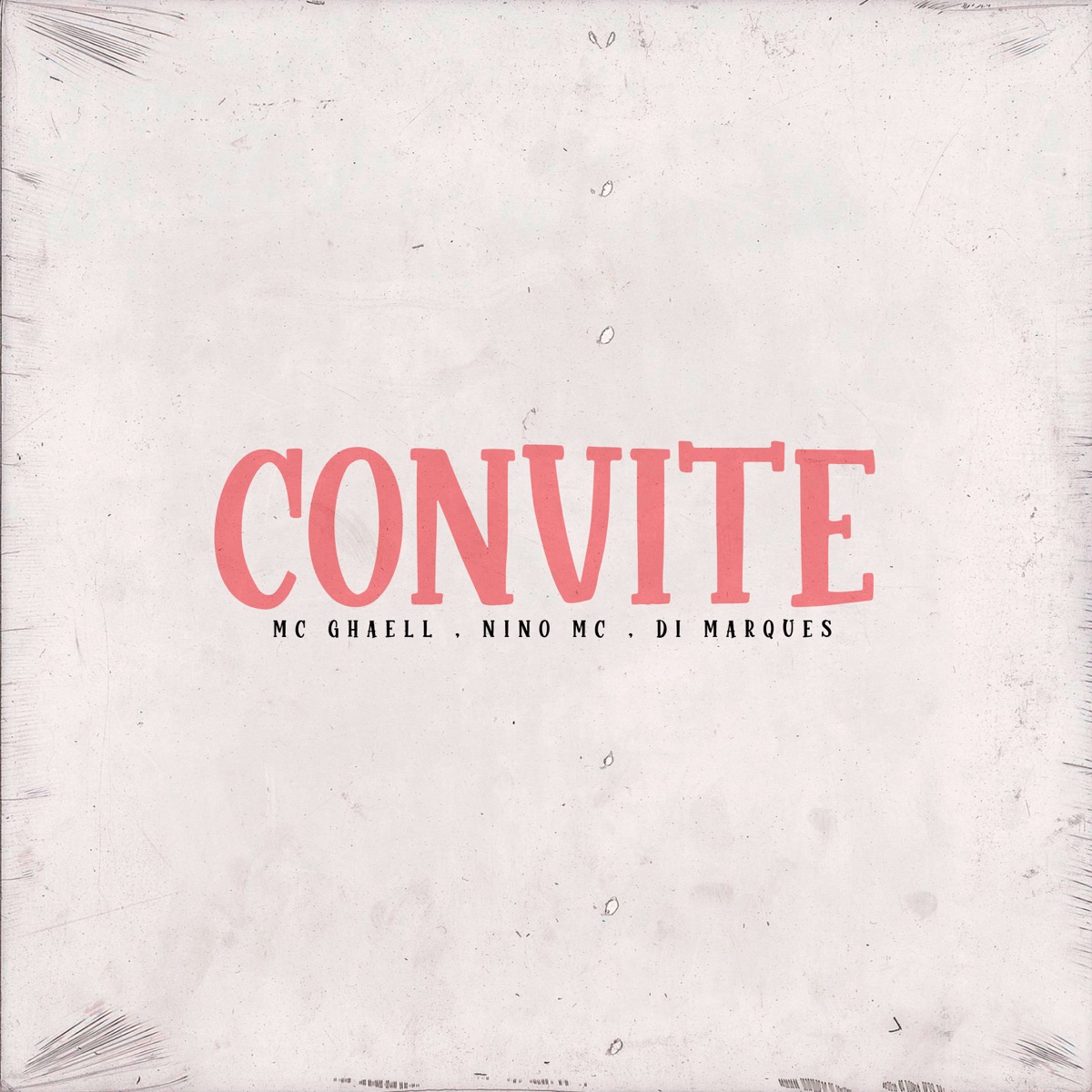 Convite (feat. Dj Di Marques & Nino Mc) - Single by Mc Ghaell album cover