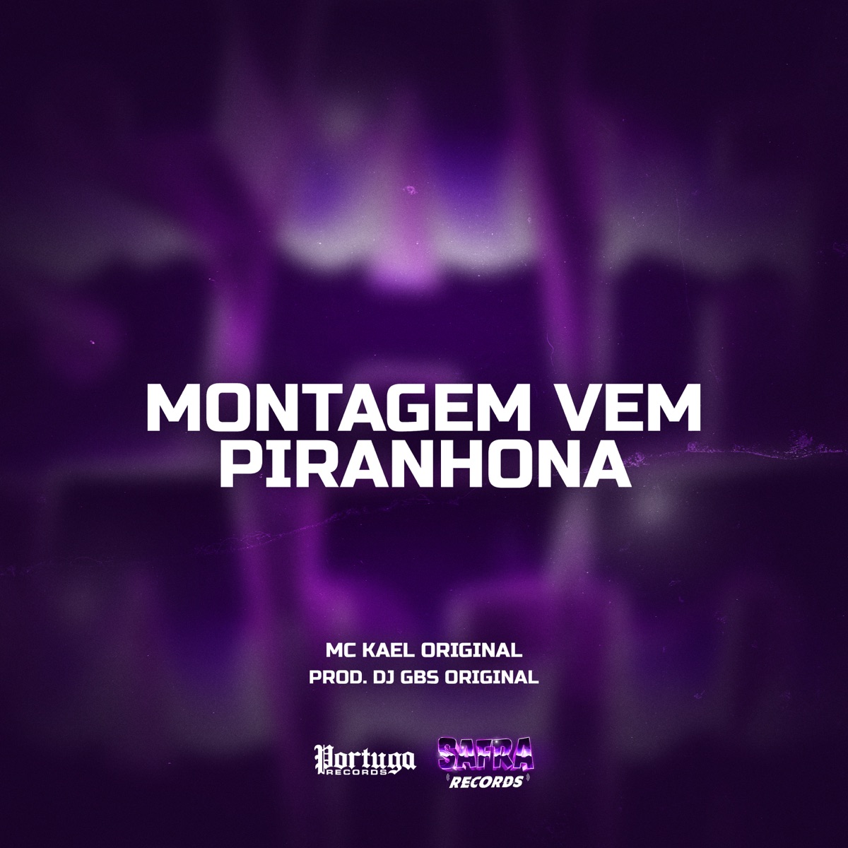 Montagem Vem Piranhona - Single by MC Kael Original & DJ Gbs Original album cover