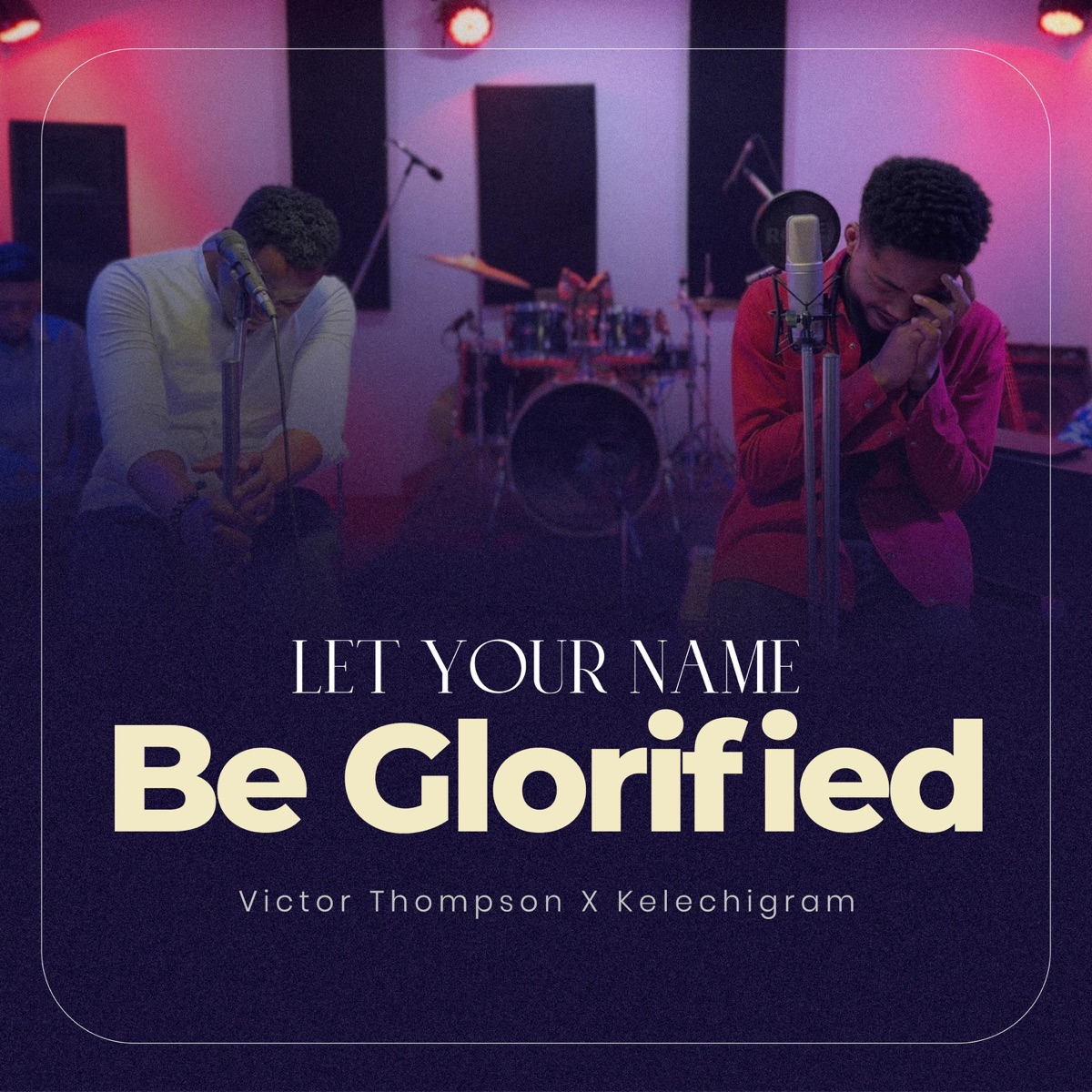 Let Your Name be Glorified Worship Medley - EP by Victor Thompson album cover