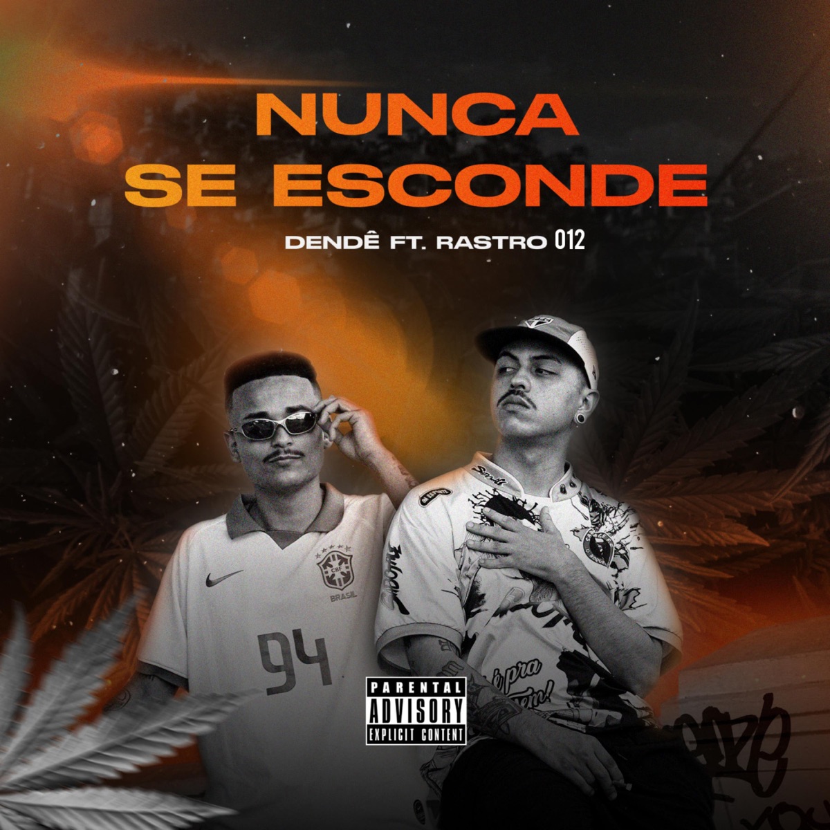 Nunca Se Esconde (feat. Rastro 012) - Single by Dendê album cover