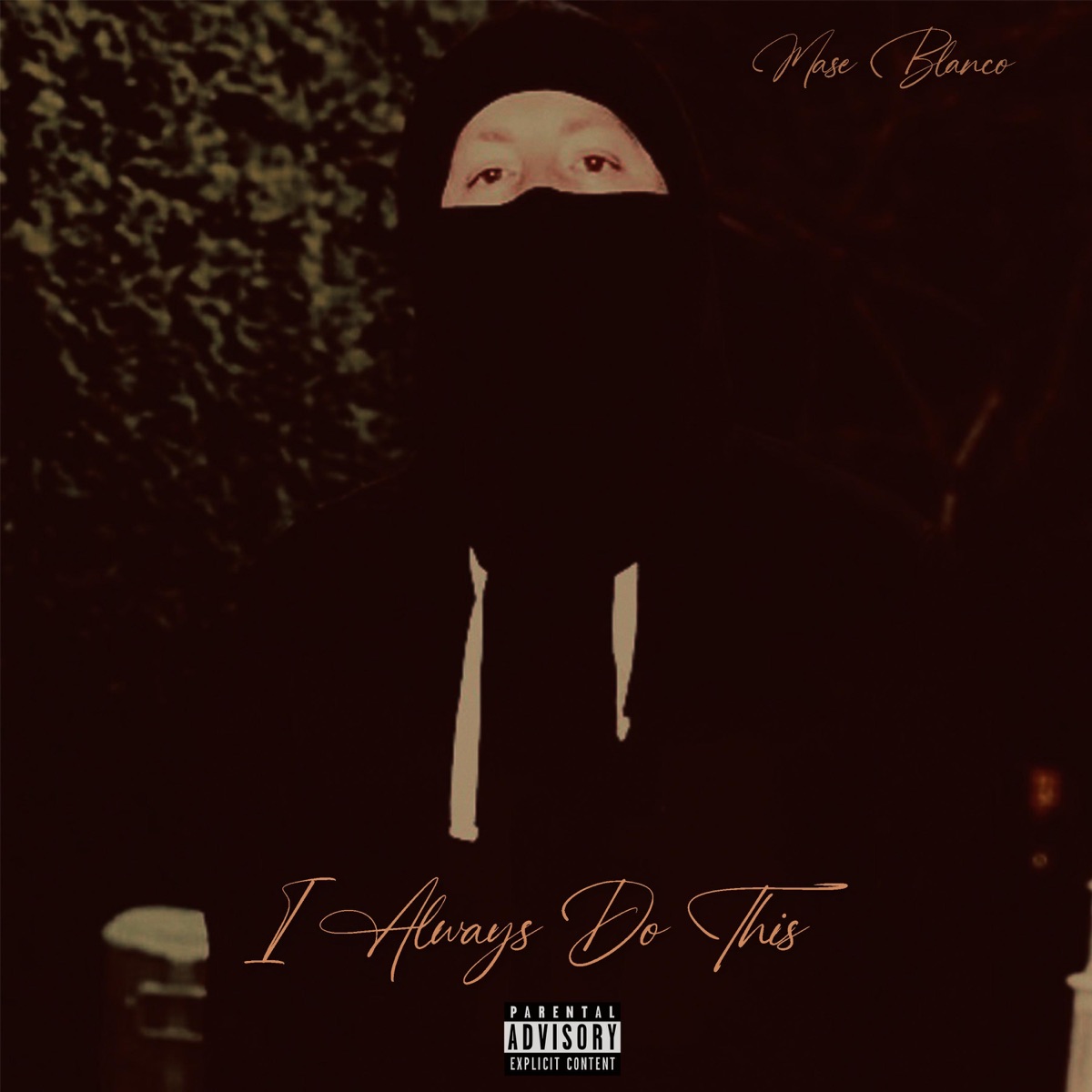 I Always Do This - EP by Mase Blanco album cover