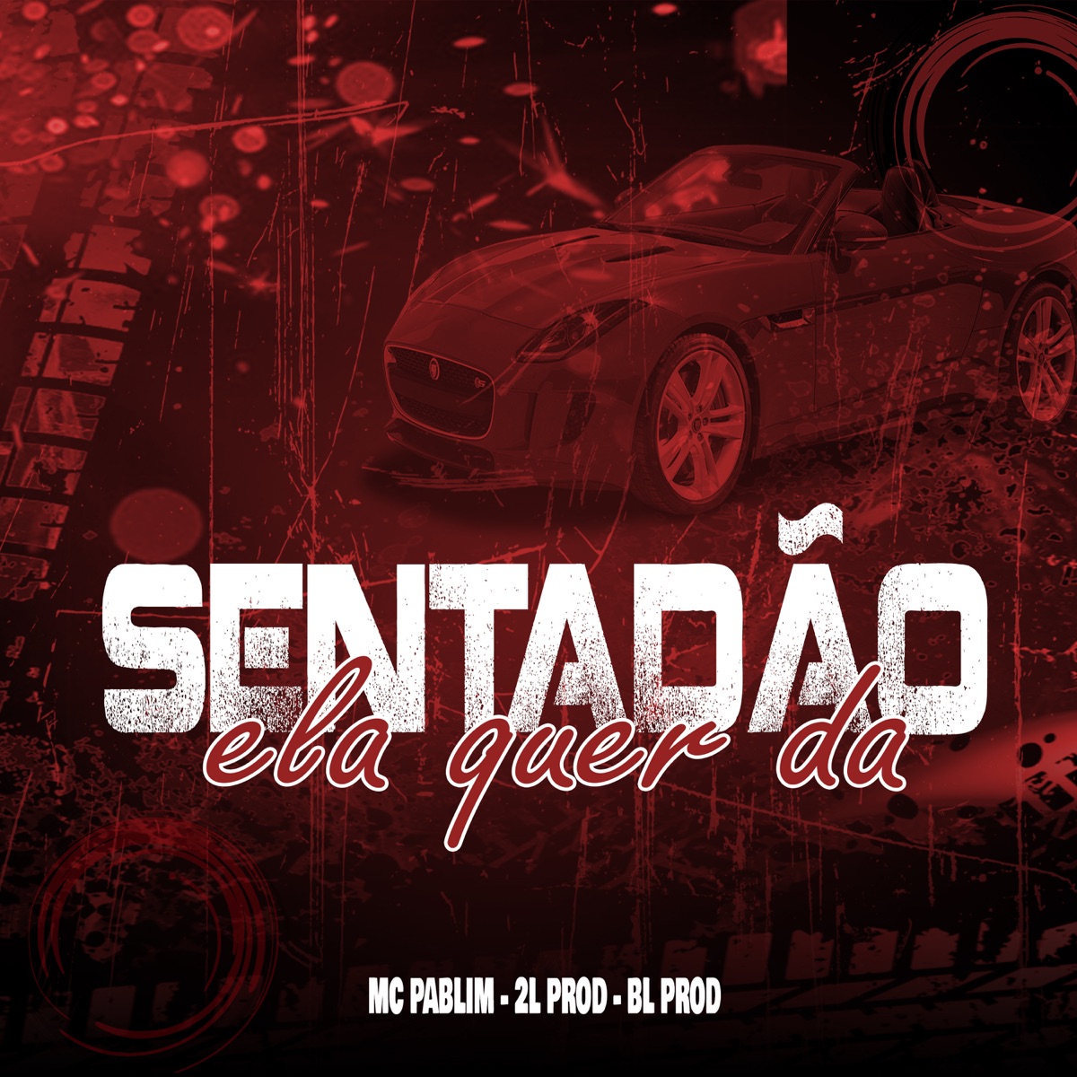 Ela Quer da Sentadão (feat. DJ LN OFICIAL) - Single by mc pablim, 2L PROD & BL PROD album cover