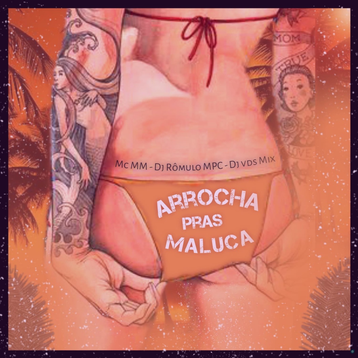 Arrocha Pras Maluca (feat. Mc Mm) - Single by DJ Romulo MPC & DJ V.D.S Mix album cover