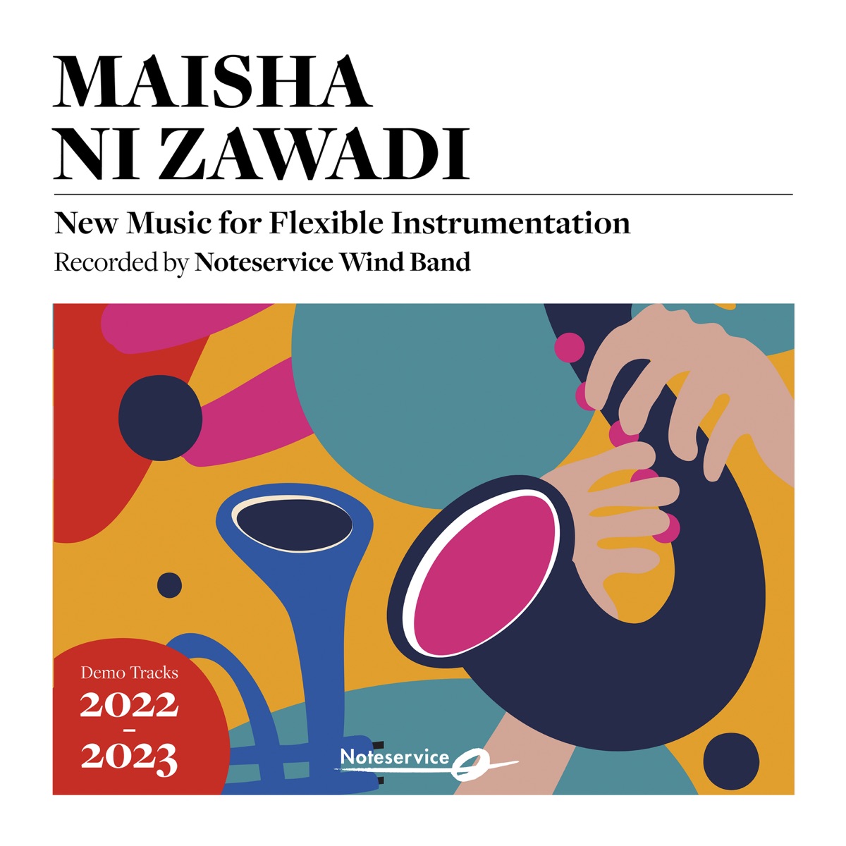 Maisha ni Zawadi - New Music for Flexible Instrumentation (Demo Tracks 2022-2023) by Noteservice Wind Band & Reid Gilje album cover