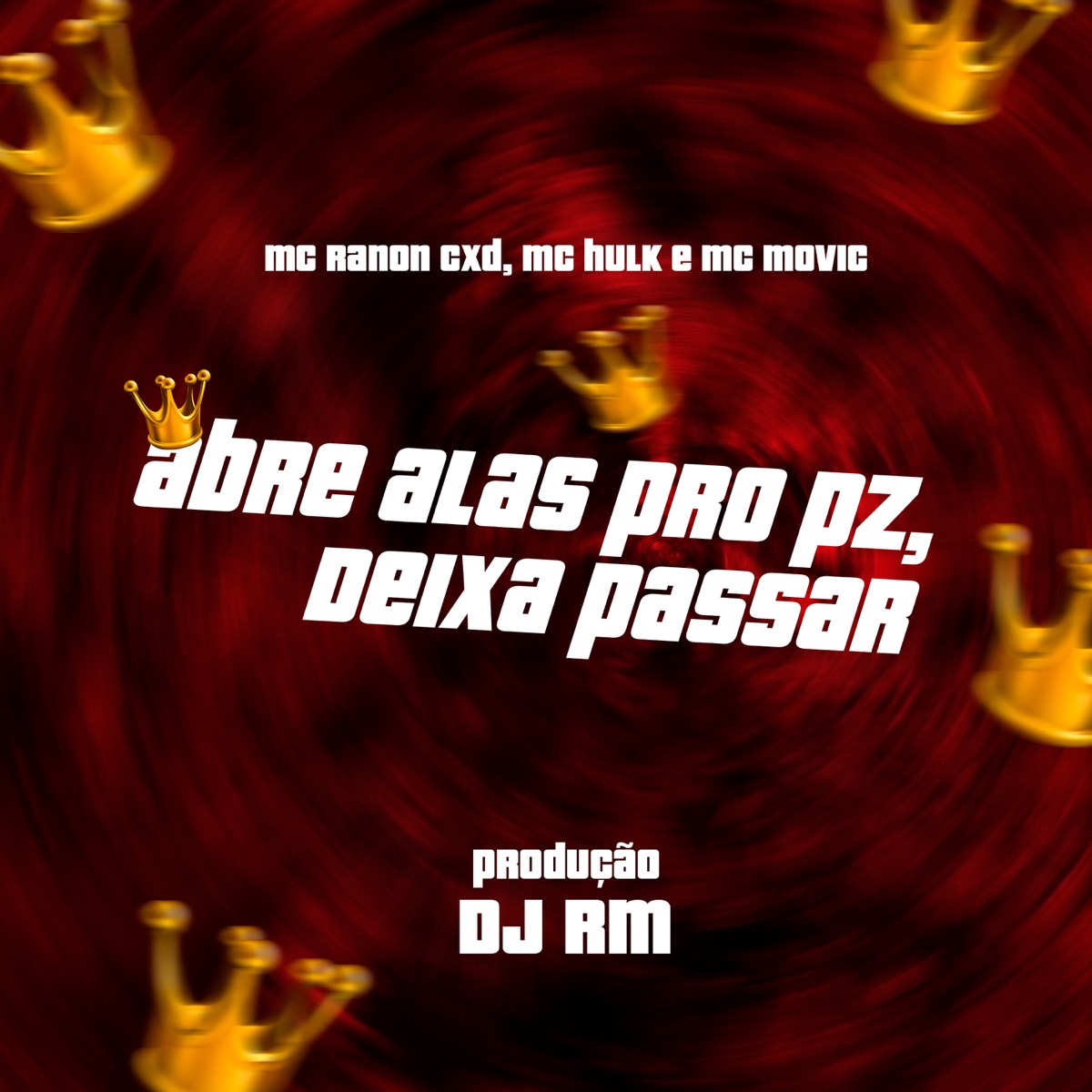 Abre Alas Pro Pz Deixa Passar a Tropa (feat. MC movic) - Single by DJ RM ORIGINAL, MC HULK & mc ranon cxd album cover