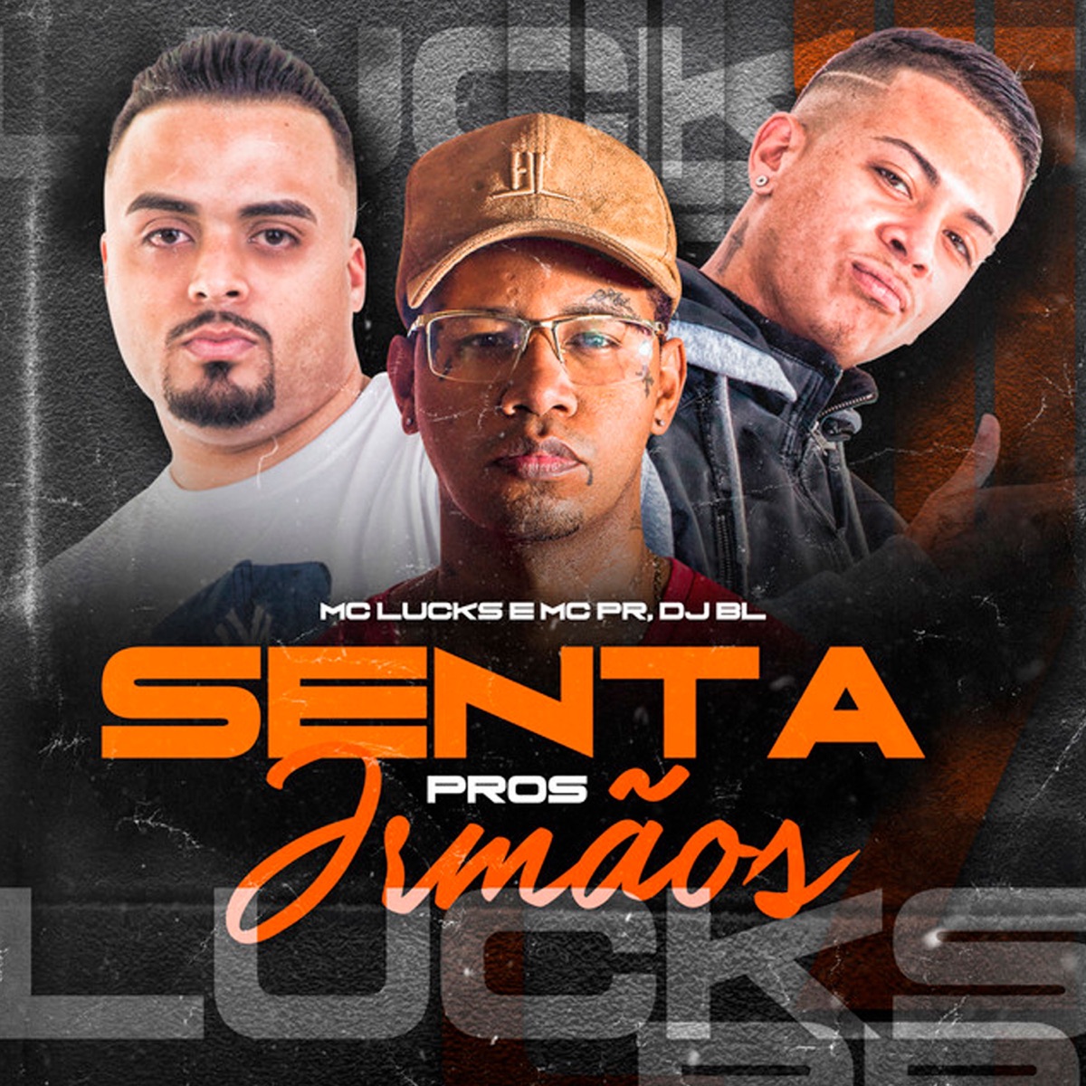 Senta Pros Irmãos - Single by MC PR, MC Lucks & DJ BL album cover