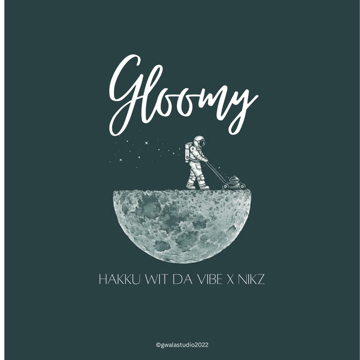 Gloomy - Single by Hakku Wit Da Vibe & Nikz album cover